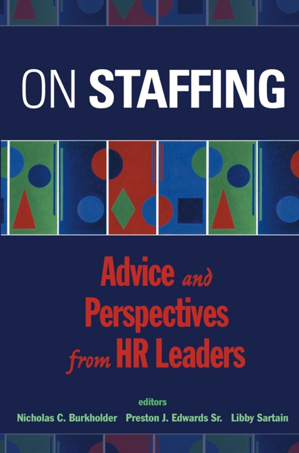 On Staffing: Advice and Perspectives from HR Leaders 1st Edition â€“ PDF/EPUB Version Downloadable