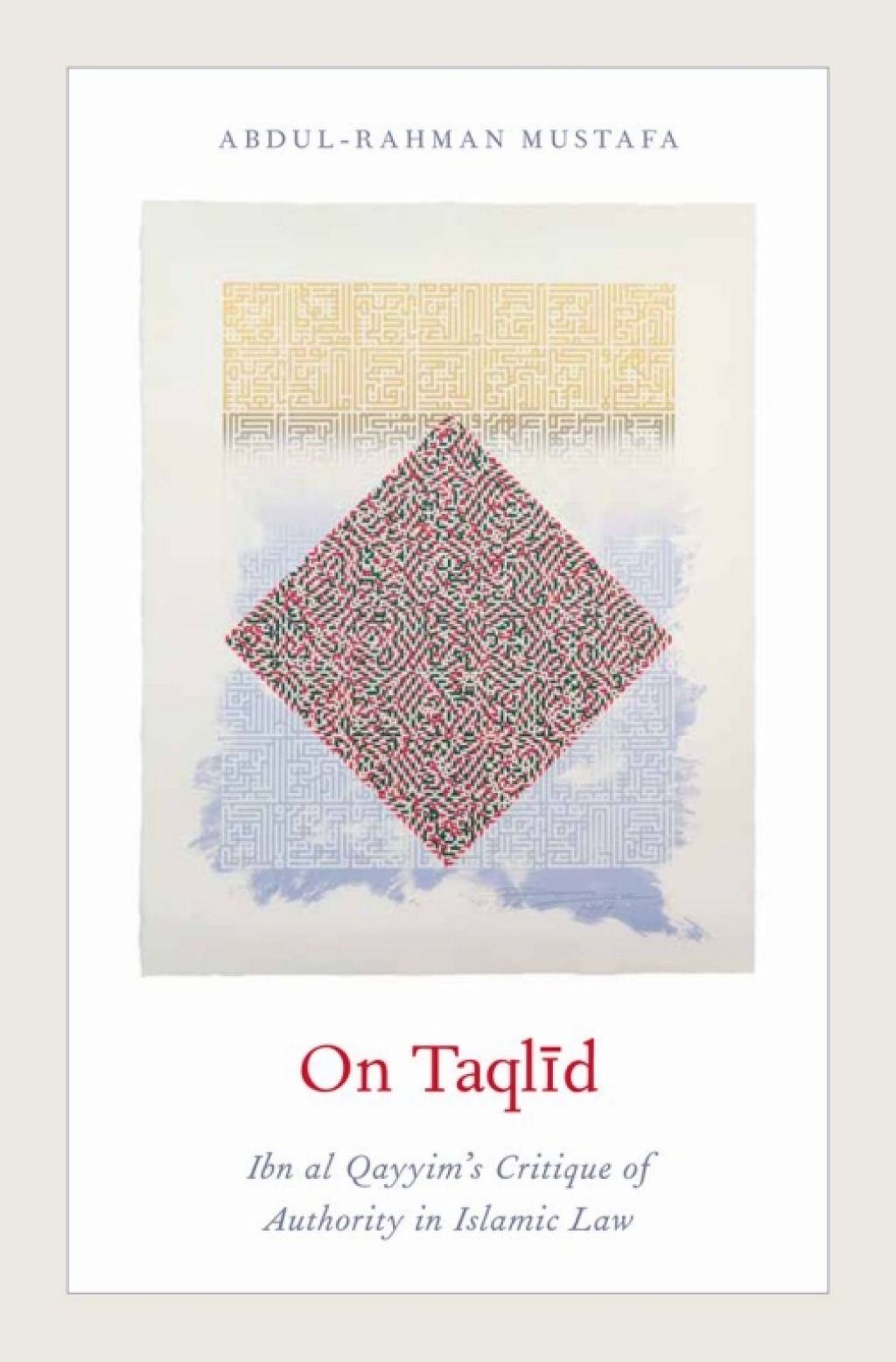 On Taqlid Ibn al Qayyim's Critique of Authority in Islamic Law  â€“ PDF/EPUB Version Downloadable