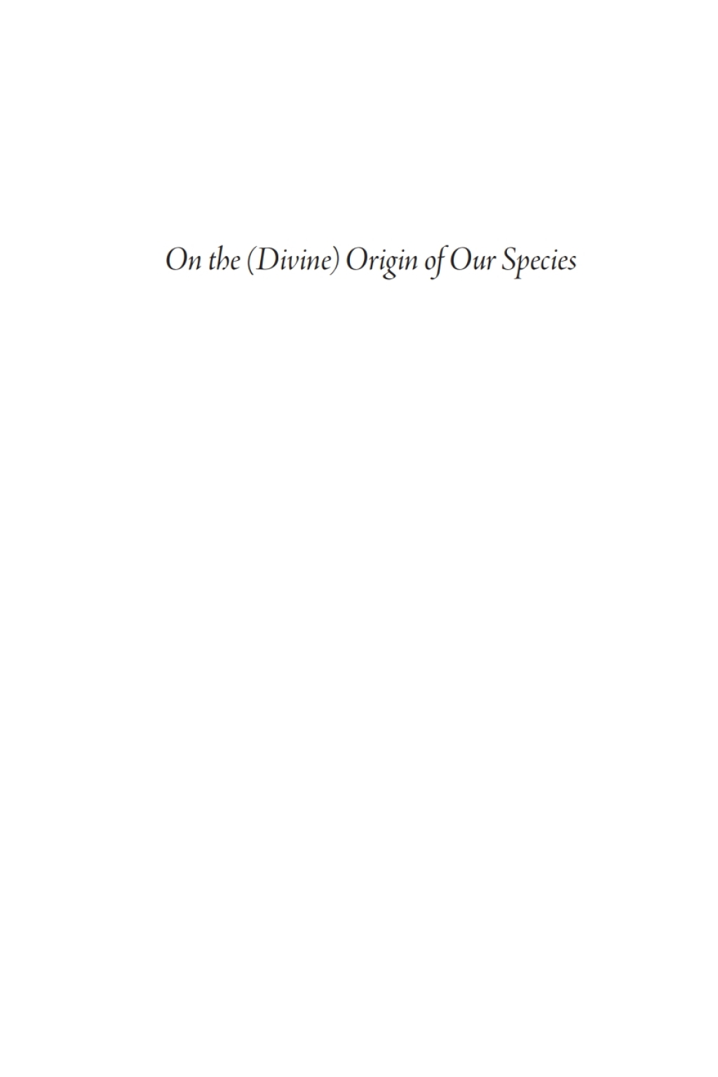 On the (Divine) Origin of Our Species  â€“ PDF/EPUB Version Downloadable