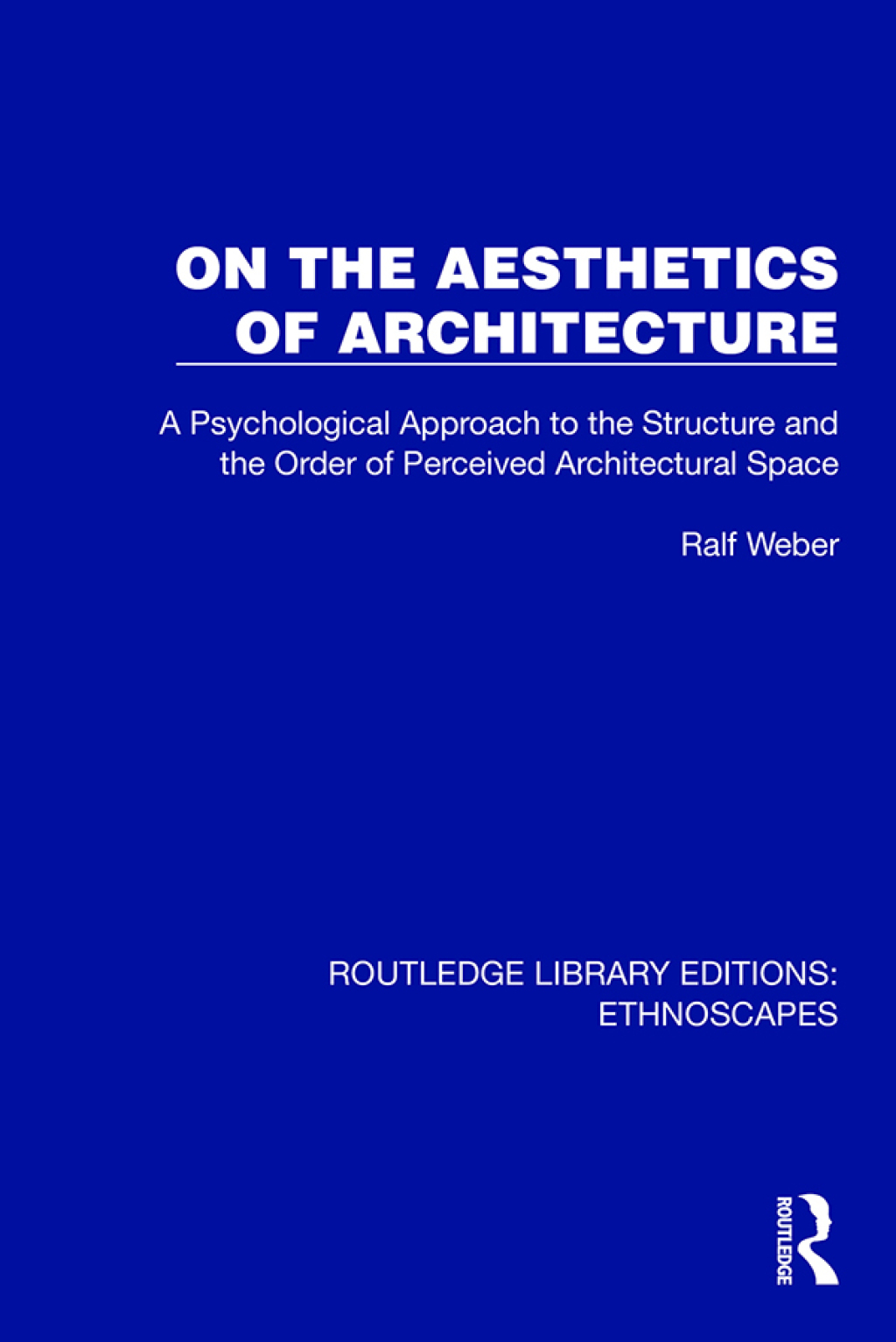 On the Aesthetics of Architecture A Psychological Approach to the Structure and the Order of Perceived Architectural Space 1st Edition â€“ PDF/EPUB Version Downloadable