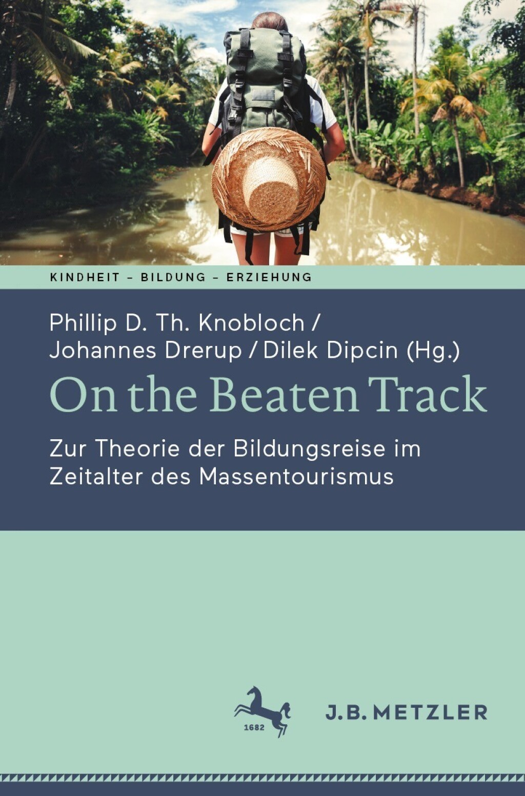 On the Beaten Track Zur Theorie der Bildungsreise im Zeitalter des Massentourismus  â€“ PDF/EPUB Version Downloadable
