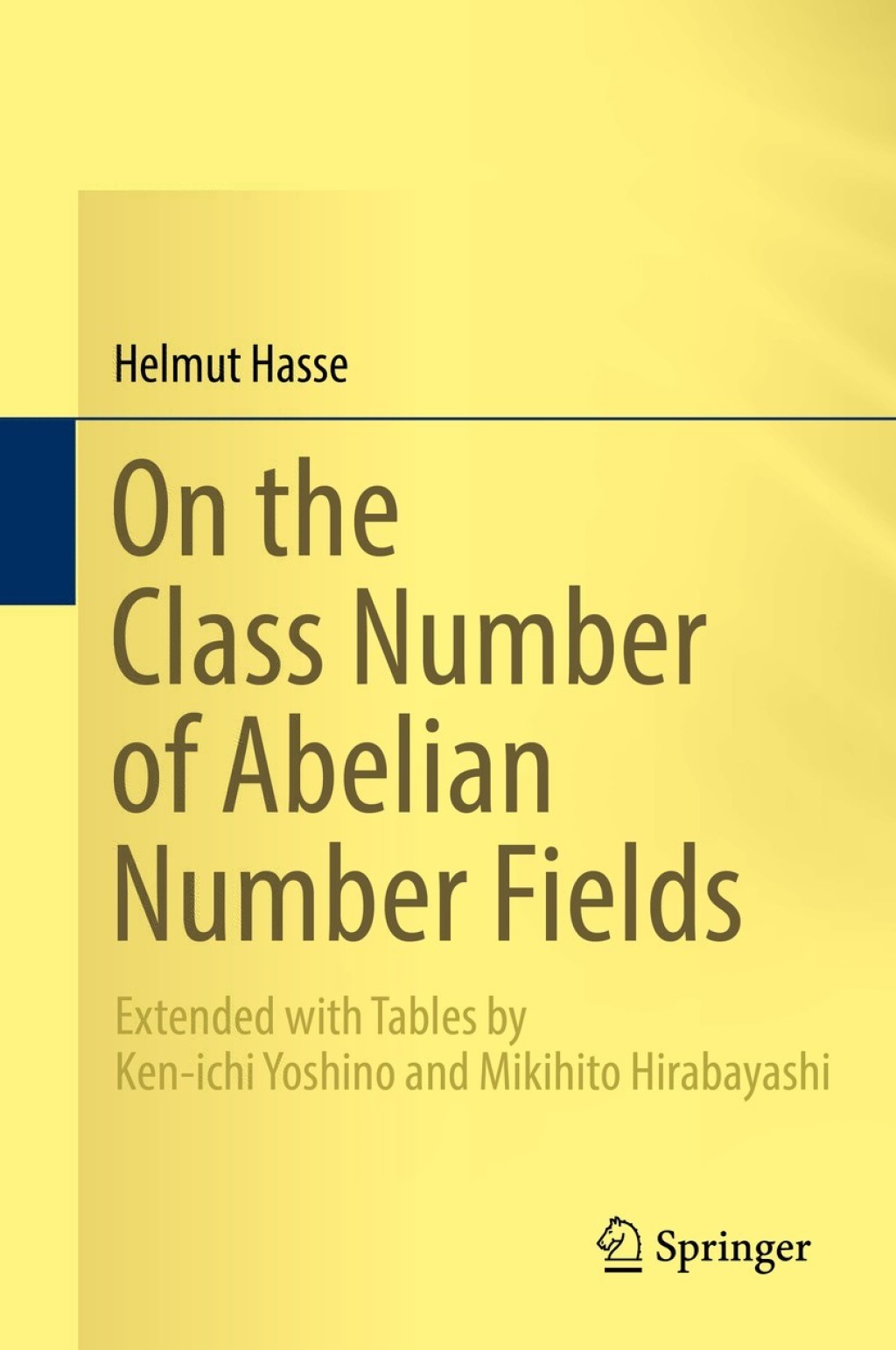 On the Class Number of Abelian Number Fields Extended with Tables by Ken-ichi Yoshino and Mikihito Hirabayashi  â€“ PDF/EPUB Version Downloadable