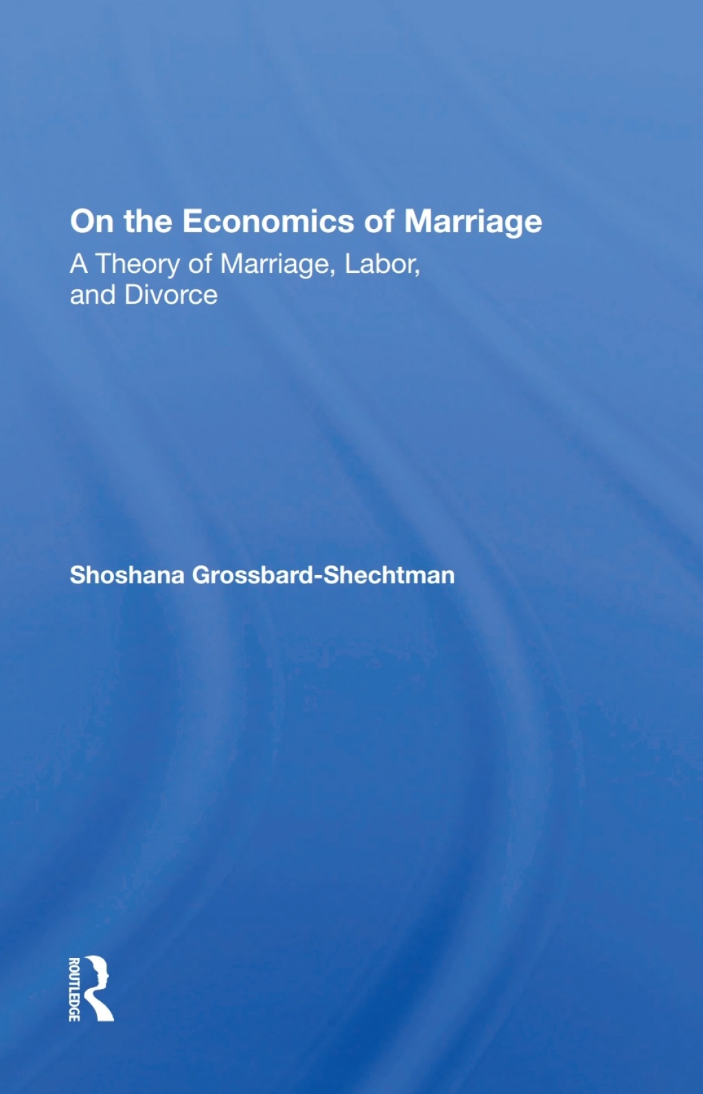On The Economics Of Marriage 1st Edition â€“ PDF/EPUB Version Downloadable