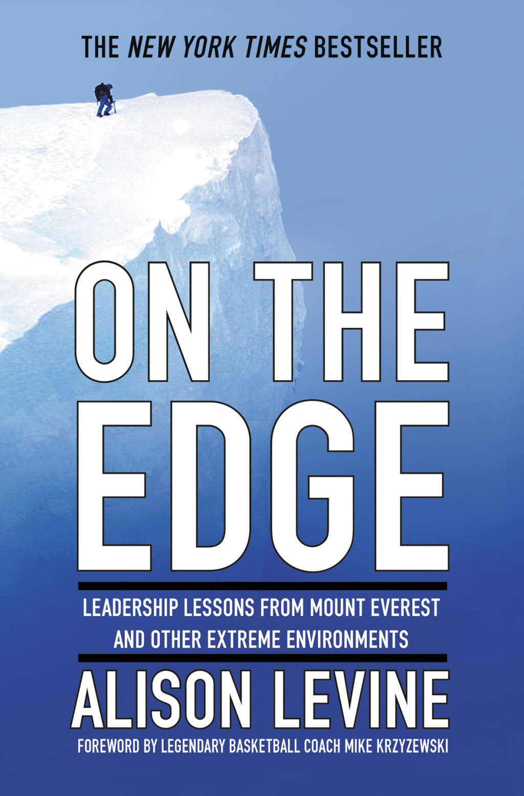 On the Edge Leadership Lessons from Mount Everest and Other Extreme Environments - (PDF/EPUB Version)