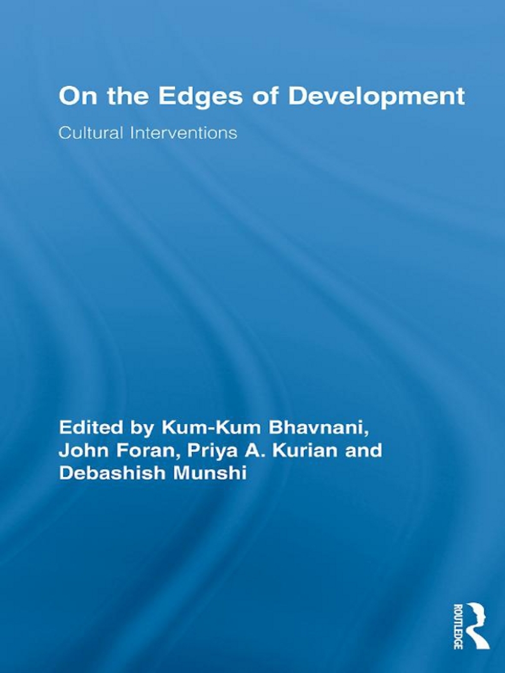 On the Edges of Development Cultural Interventions 1st Edition â€“ PDF/EPUB Version Downloadable
