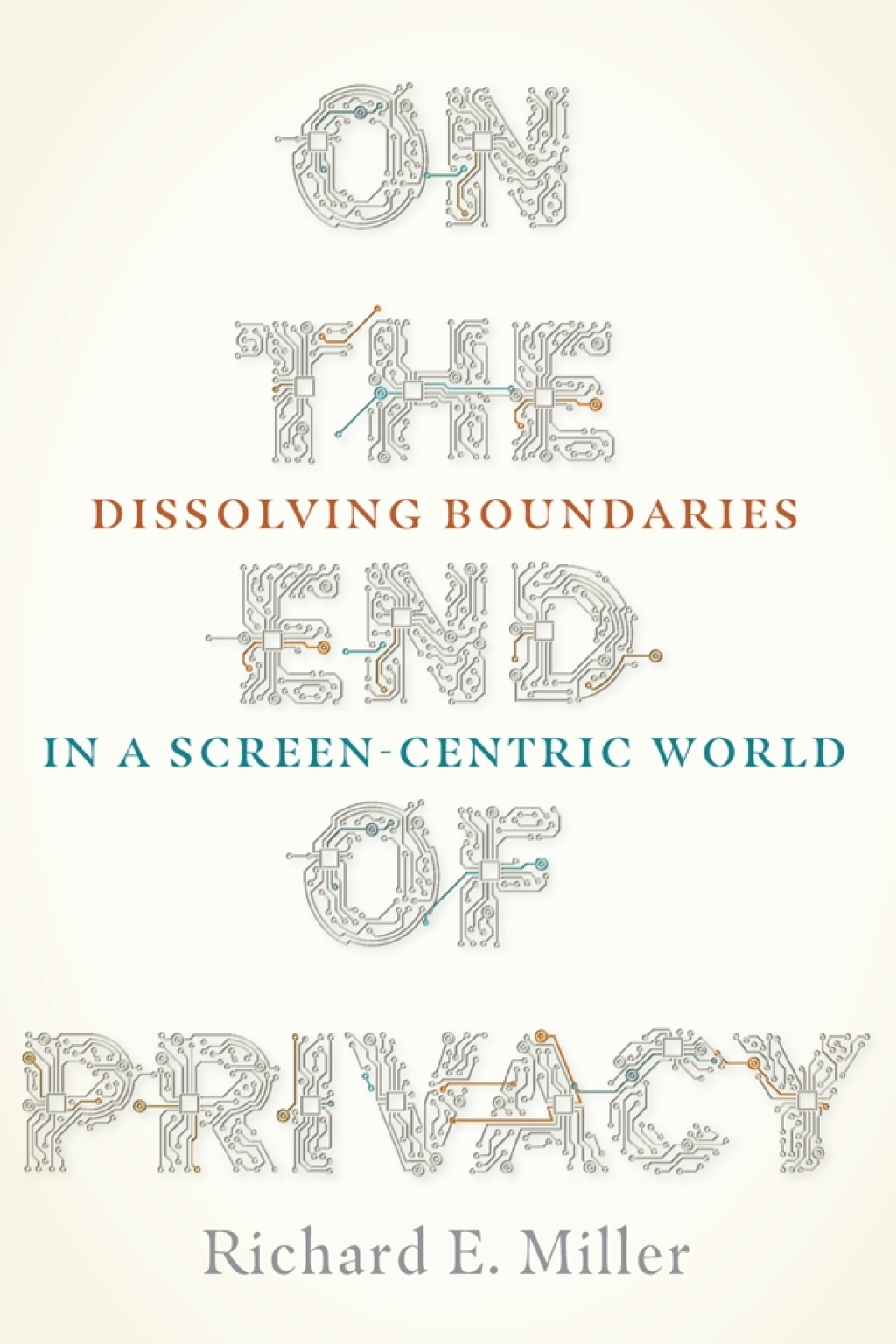 On the End of Privacy Dissolving Boundaries in a Screen-Centric World  â€“ PDF/EPUB Version Downloadable