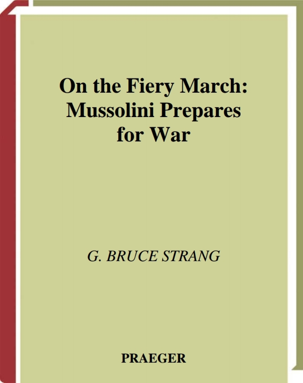 On the Fiery March Mussolini Prepares for War 1st Edition â€“ PDF/EPUB Version Downloadable
