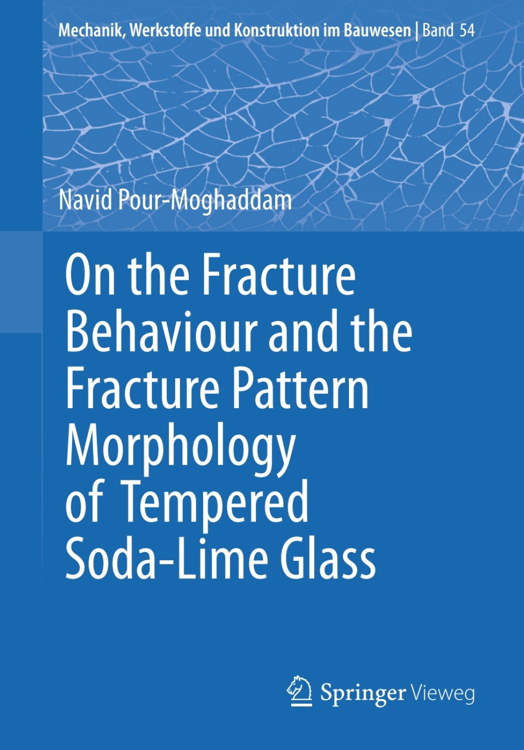 On the Fracture Behaviour and the Fracture Pattern Morphology of Tempered Soda-Lime Glass  â€“ PDF/EPUB Version Downloadable