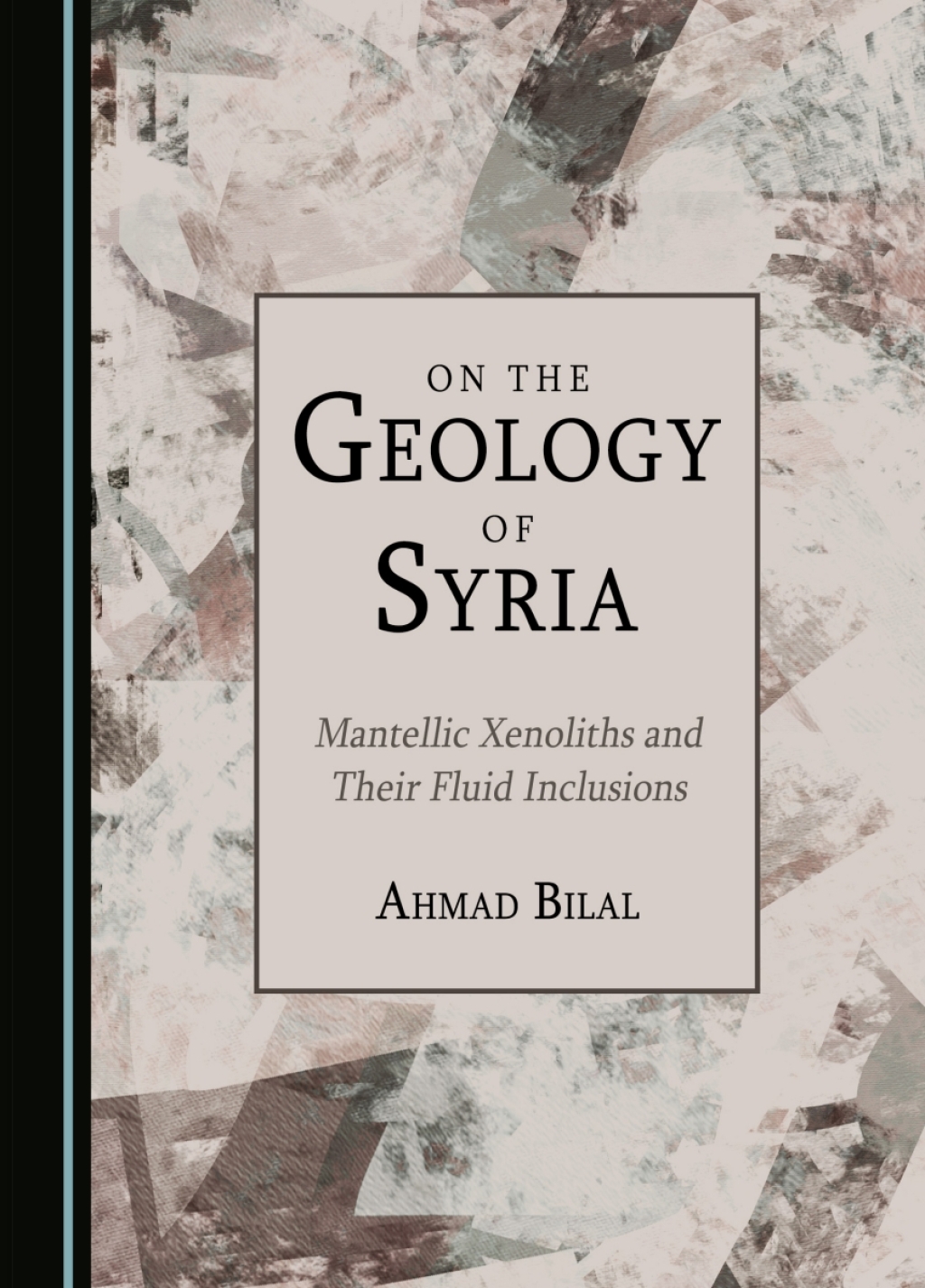 On the Geology of Syria Mantellic Xenoliths and Their Fluid Inclusions 1st Edition â€“ PDF/EPUB Version Downloadable