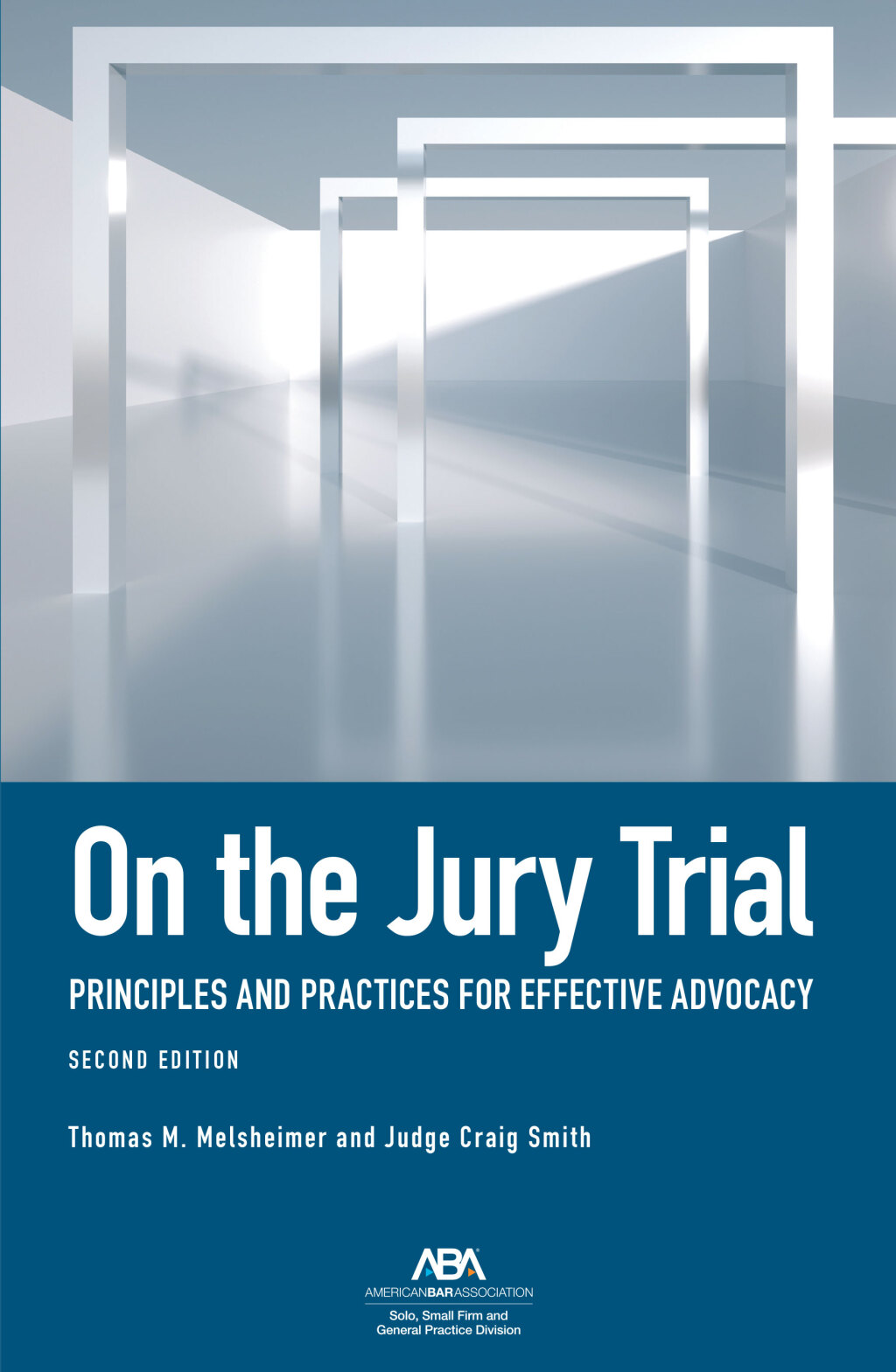 On the Jury Trial Principles and Practices for Effective Advocacy, Second Edition  â€“ PDF/EPUB Version Downloadable