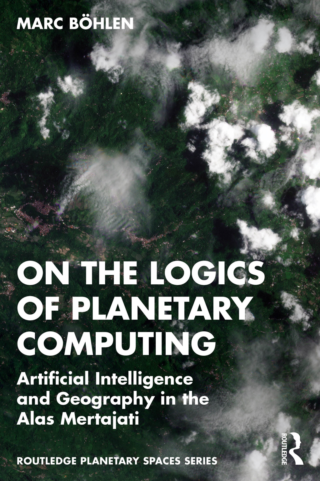 On the Logics of Planetary Computing Artificial Intelligence and Geography in the Alas Mertajati 1st Edition â€“ PDF/EPUB Version Downloadable