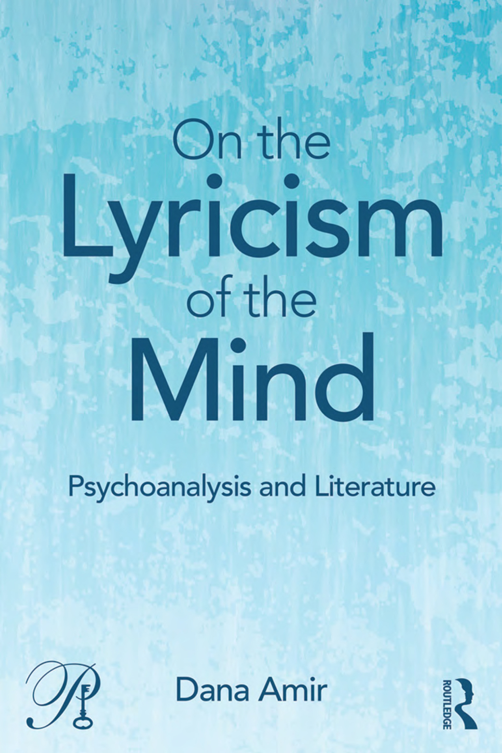 On the Lyricism of the Mind Psychoanalysis and literature 1st Edition â€“ PDF/EPUB Version Downloadable