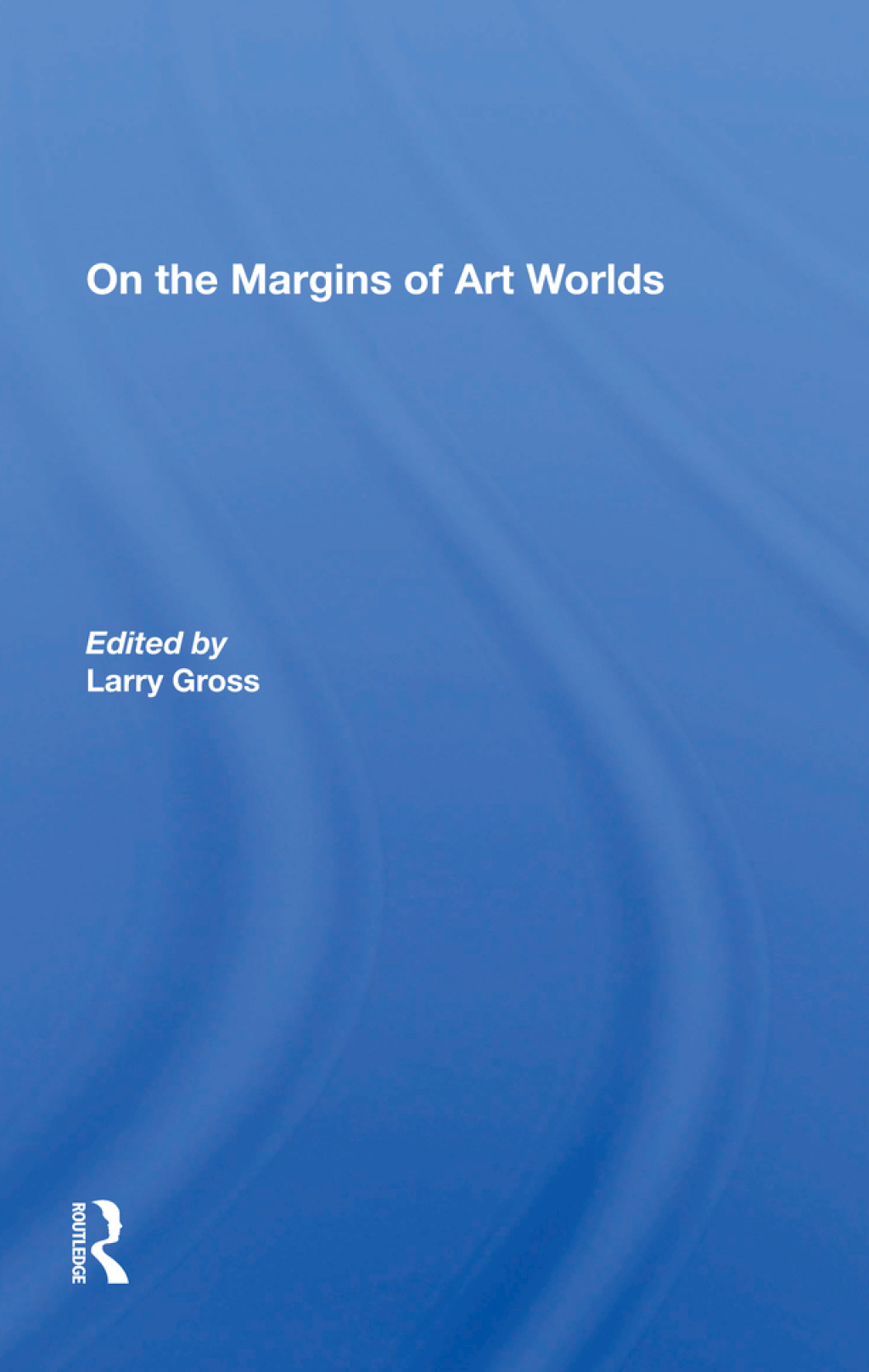 On The Margins Of Art Worlds 1st Edition â€“ PDF/EPUB Version Downloadable