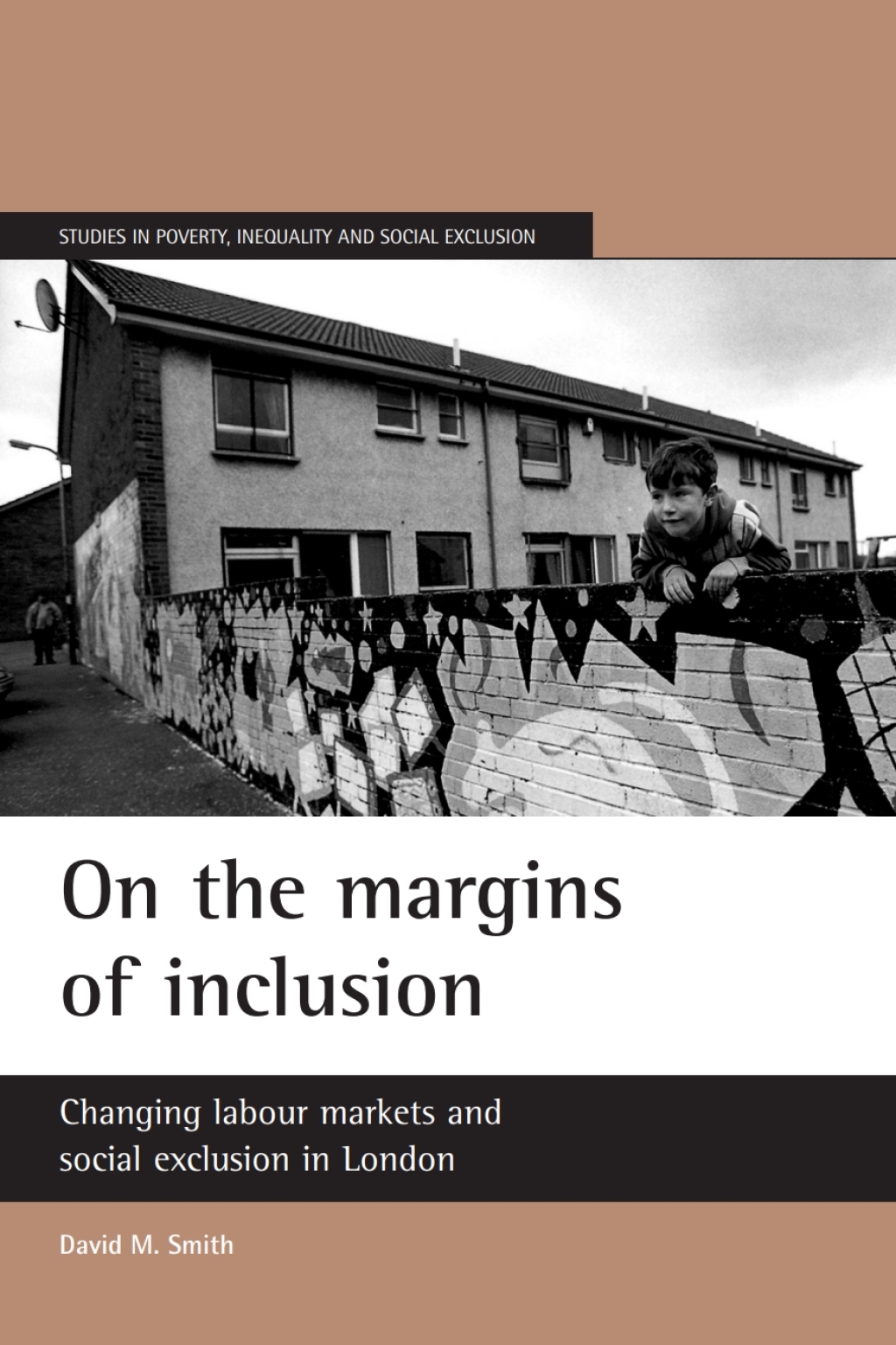 On the margins of inclusion Changing labour markets and social exclusion in London 1st Edition â€“ PDF/EPUB Version Downloadable