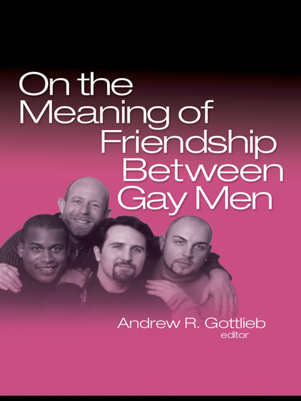 On the Meaning of Friendship Between Gay Men 1st Edition â€“ PDF/EPUB Version Downloadable