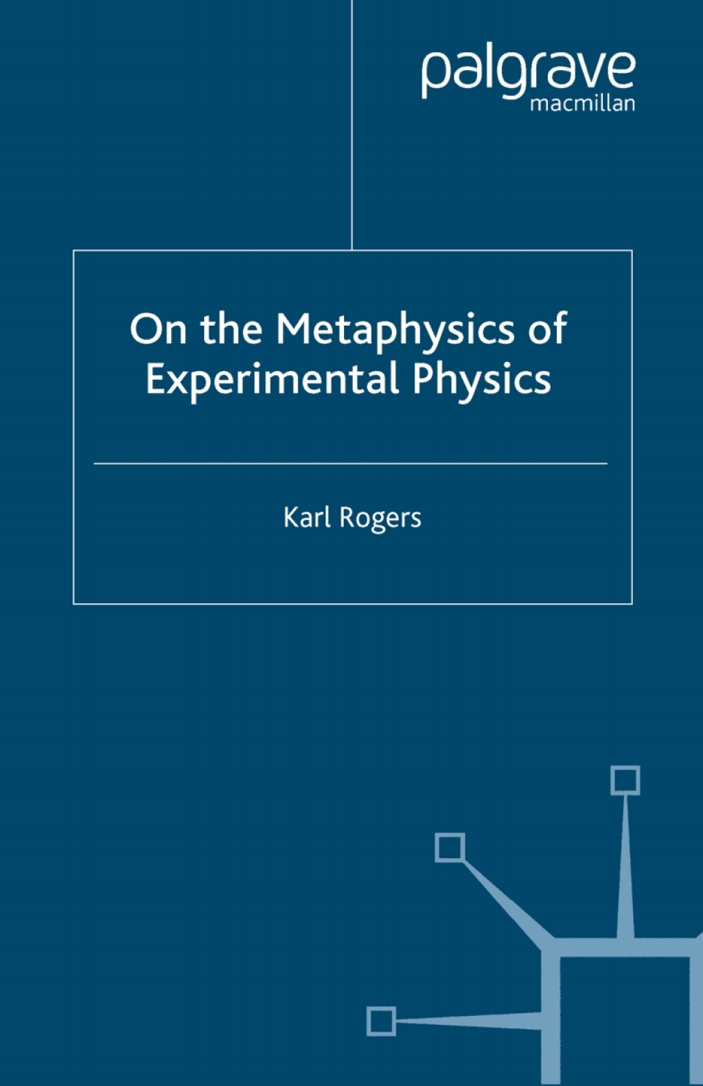 On the Metaphysics of Experimental Physics  â€“ PDF/EPUB Version Downloadable