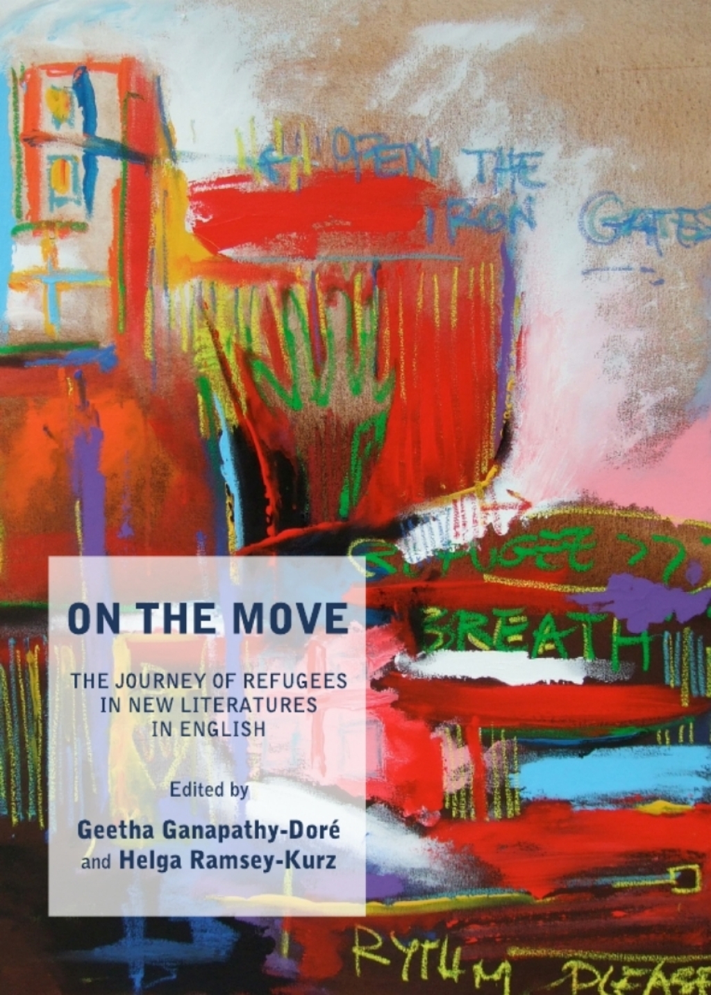 On the Move The Journey of Refugees in New Literatures in English 1st Edition â€“ PDF/EPUB Version Downloadable