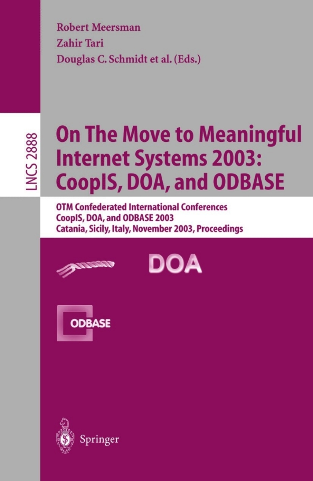 On The Move to Meaningful Internet Systems 2003: CoopIS, DOA, and ODBASE OTM Confederated International Conferences CoopIS, DOA, and ODBASE 2003 Catania, Sicily, Italy, November 3â€“7, 2003 Proceedings 1st Edition â€“ PDF/EPUB Version Downloadable