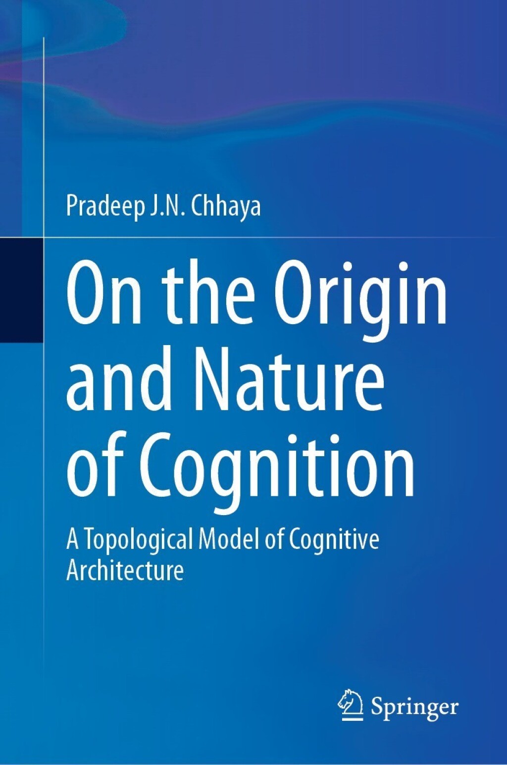 On the Origin and Nature of Cognition A Topological Model of Cognitive Architecture  â€“ PDF/EPUB Version Downloadable