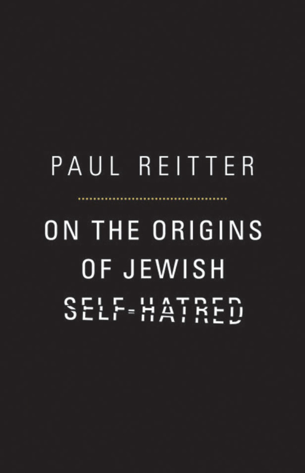 On the Origins of Jewish Self-Hatred  â€“ PDF/EPUB Version Downloadable
