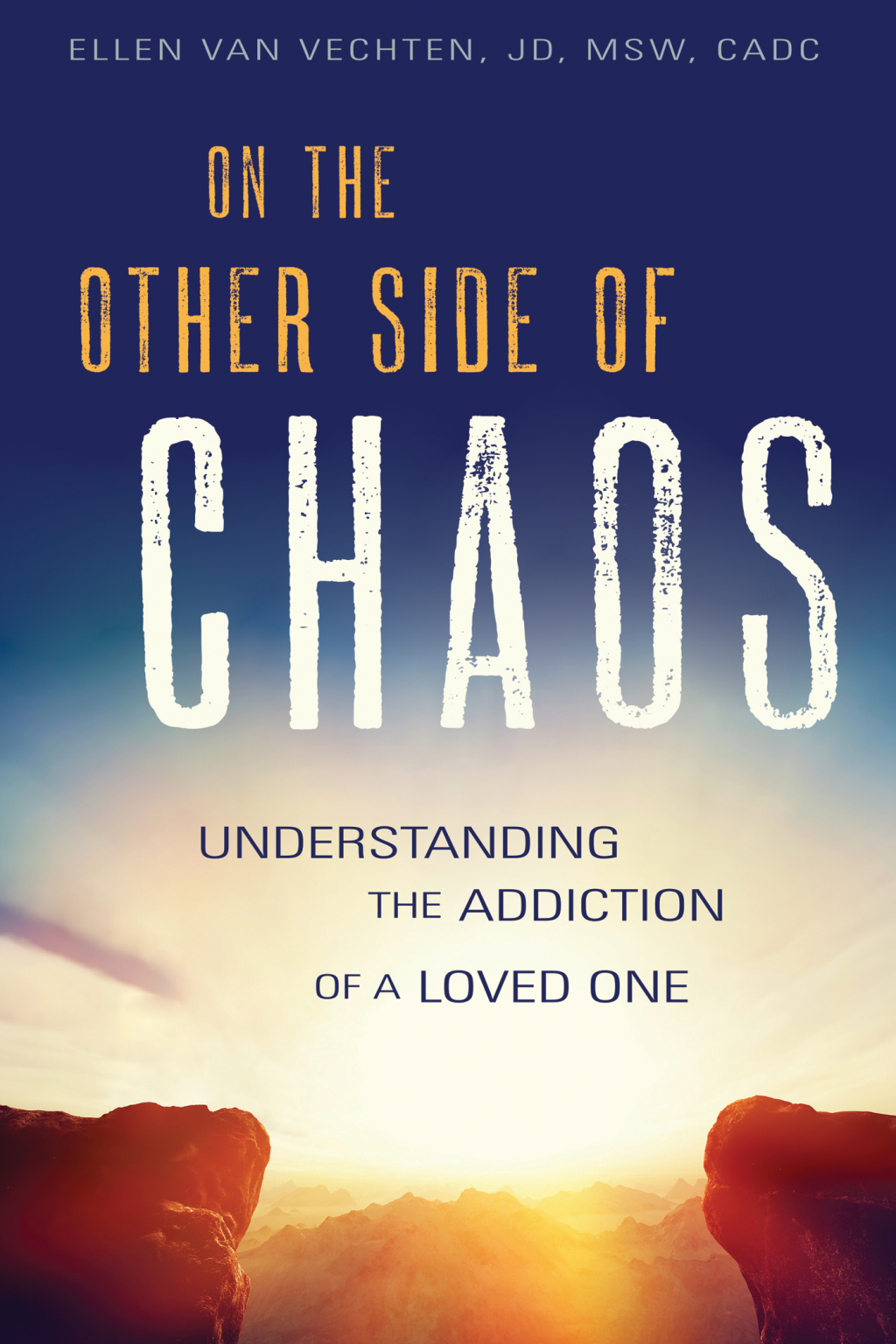 On the Other Side of Chaos Understanding the Addiction of a Loved One - (PDF/EPUB Version)
