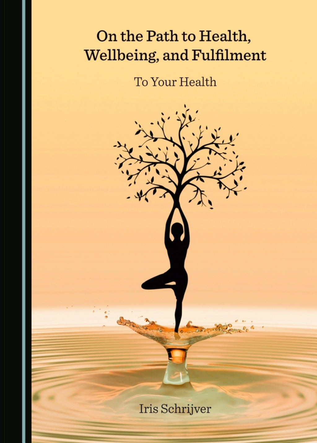 On the Path to Health, Wellbeing, and Fulfilment To Your Health 1st Edition â€“ PDF/EPUB Version Downloadable