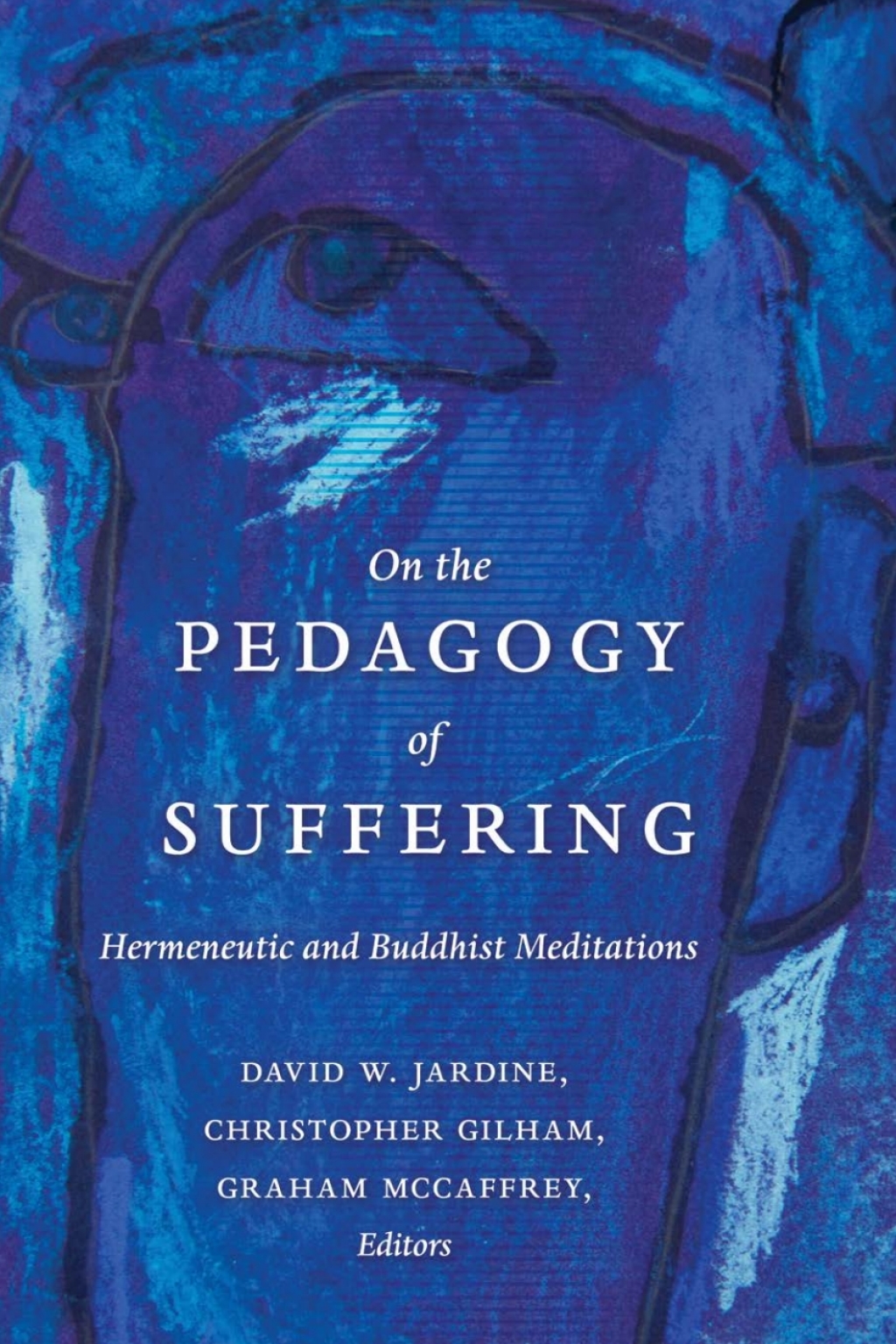 On the Pedagogy of Suffering Hermeneutic and Buddhist Meditations 1st Edition â€“ PDF/EPUB Version Downloadable