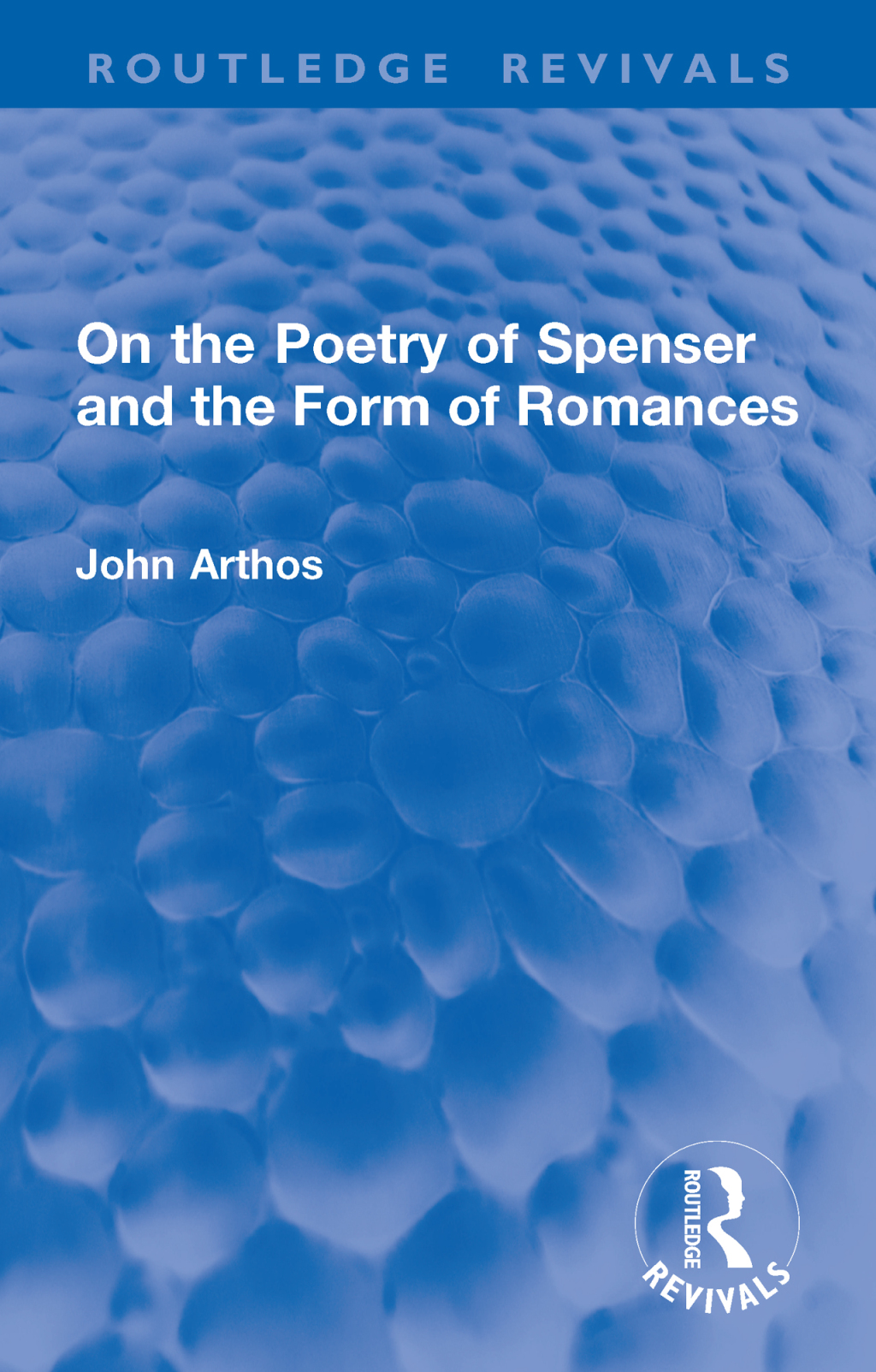 On the Poetry of Spenser and the Form of Romances 1st Edition â€“ PDF/EPUB Version Downloadable