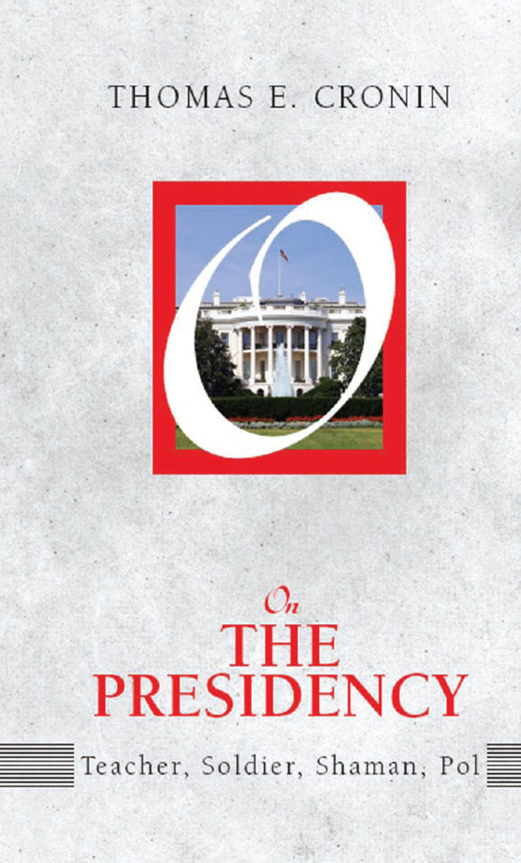 On the Presidency Teacher, Soldier, Shaman, Pol 1st Edition â€“ PDF/EPUB Version Downloadable