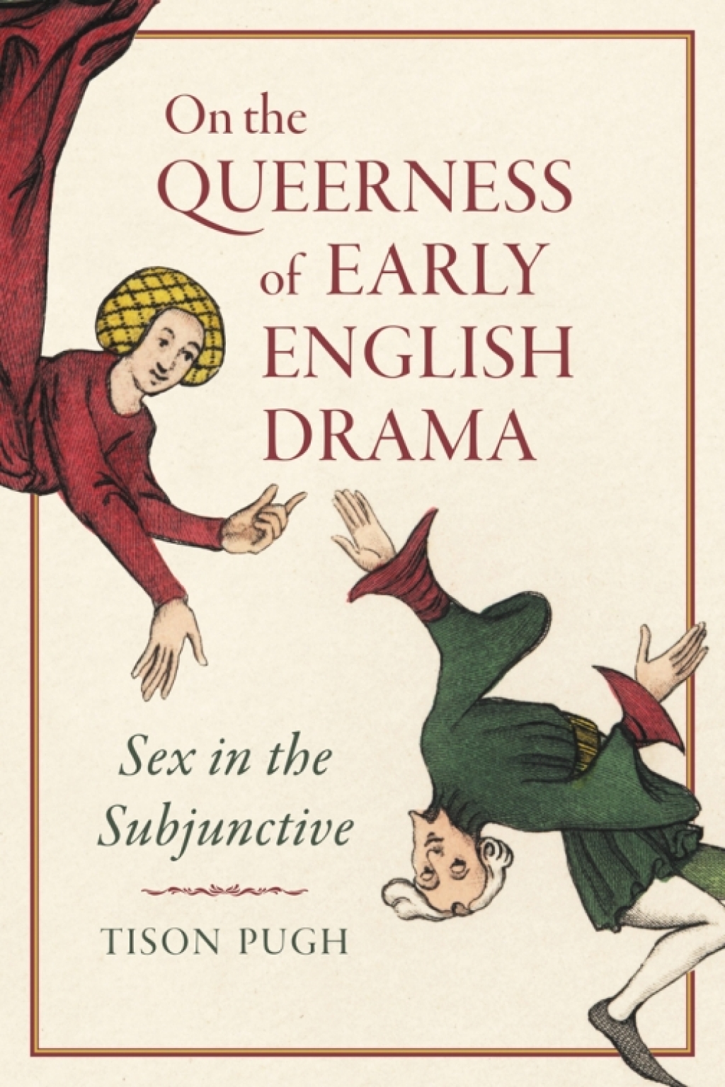 On the Queerness of Early English Drama Sex in the Subjunctive 1st Edition â€“ PDF/EPUB Version Downloadable