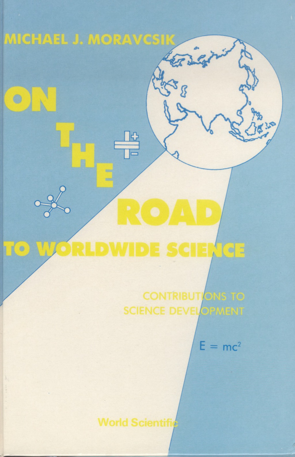 ON THE ROAD TO WORLDWIDE SCIENCE - CONTRIBU TO SCI DEVELOP A Reprint Volume  â€“ PDF/EPUB Version Downloadable