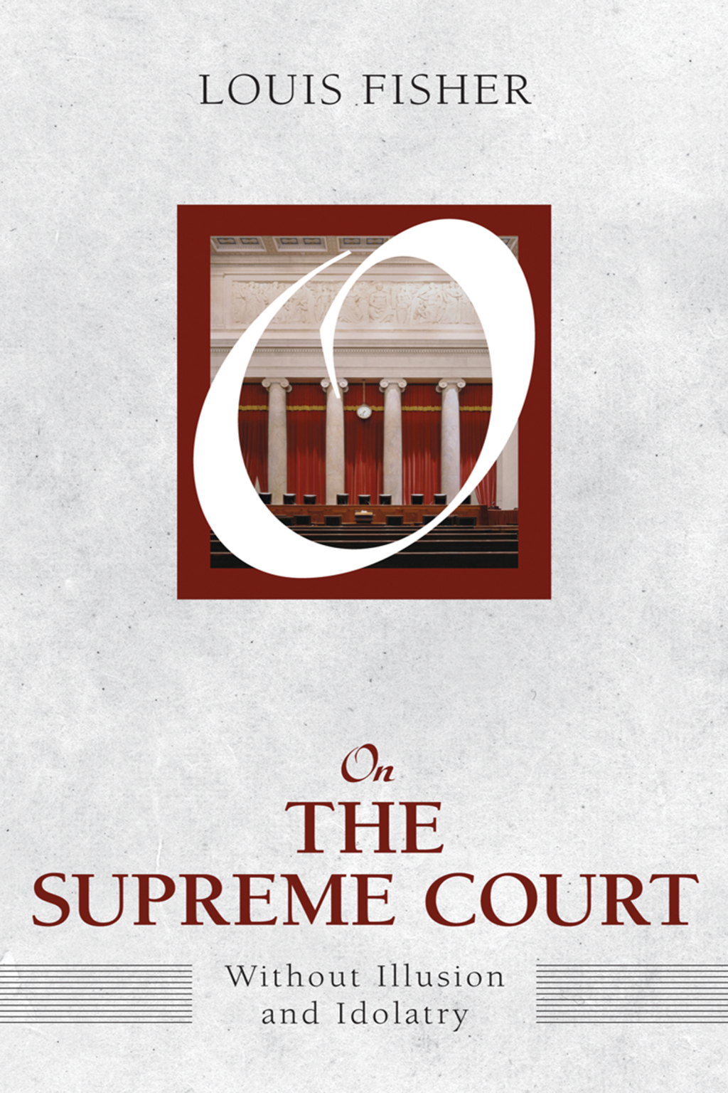 On the Supreme Court Without Illusion and Idolatry 1st Edition â€“ PDF/EPUB Version Downloadable
