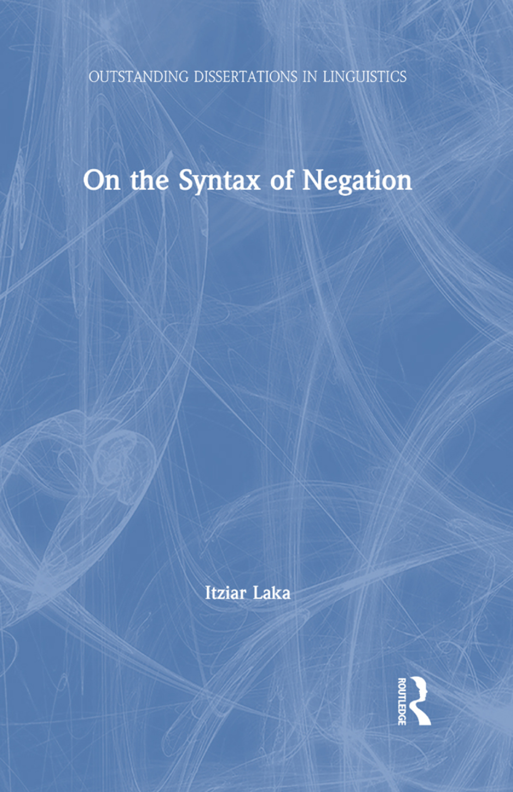 On the Syntax of Negation 1st Edition â€“ PDF/EPUB Version Downloadable