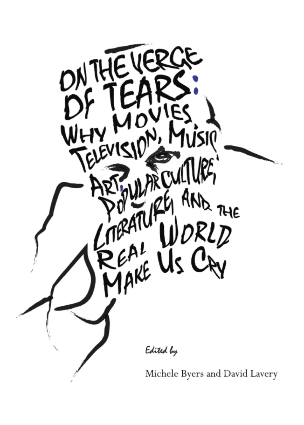 On the Verge of Tears Why the Movies, Television, Music, Art, Popular Culture, Literature, and the Real World Make Us Cry 1st Edition â€“ PDF/EPUB Version Downloadable