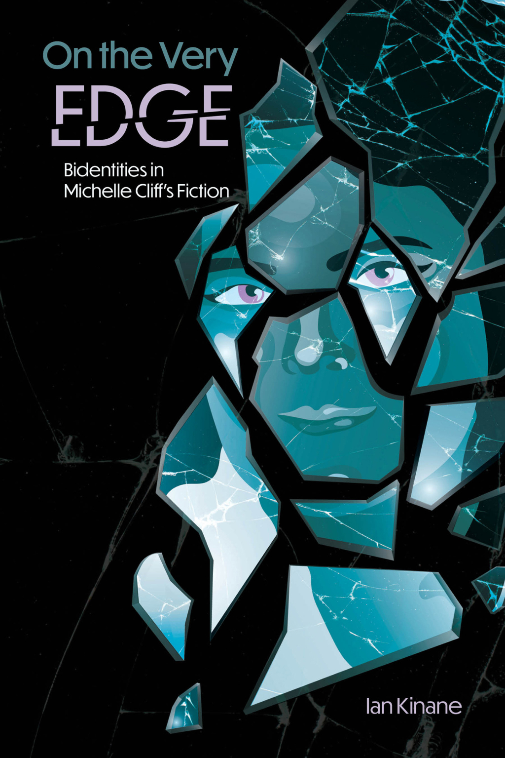 On the Very Edge Bidentities in Michelle Cliffâ€™s Fiction - (PDF/EPUB Version)