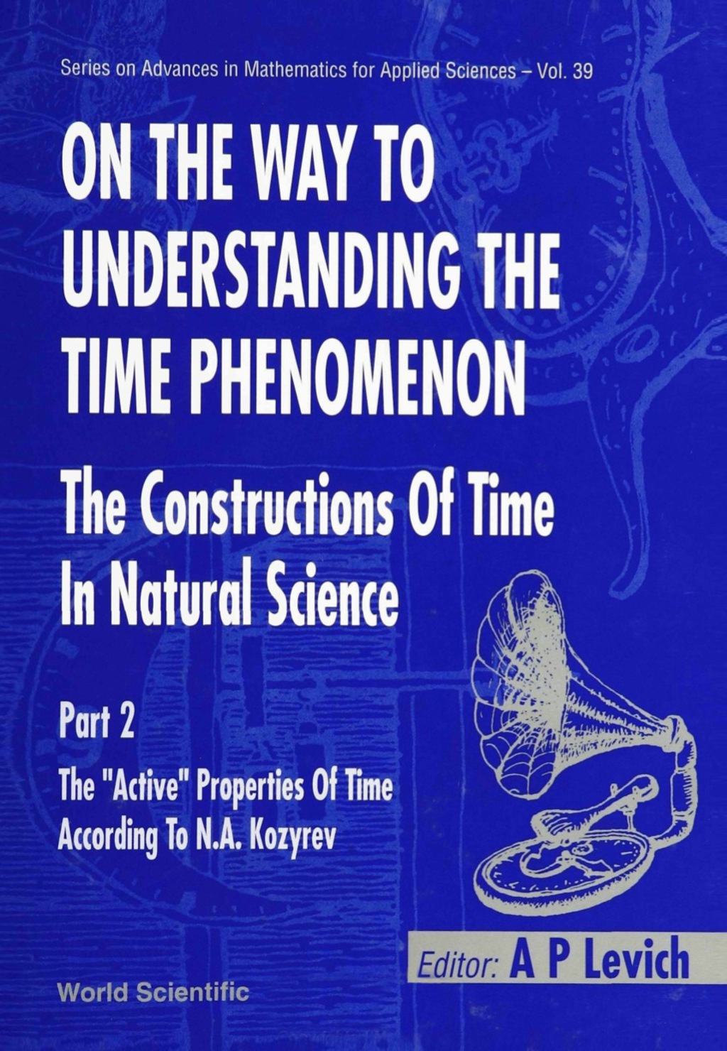 On The Way To Understanding The Time Phenomenon: The Constructions Of Time In Natural Science, Part 2 1st Edition â€“ PDF/EPUB Version Downloadable