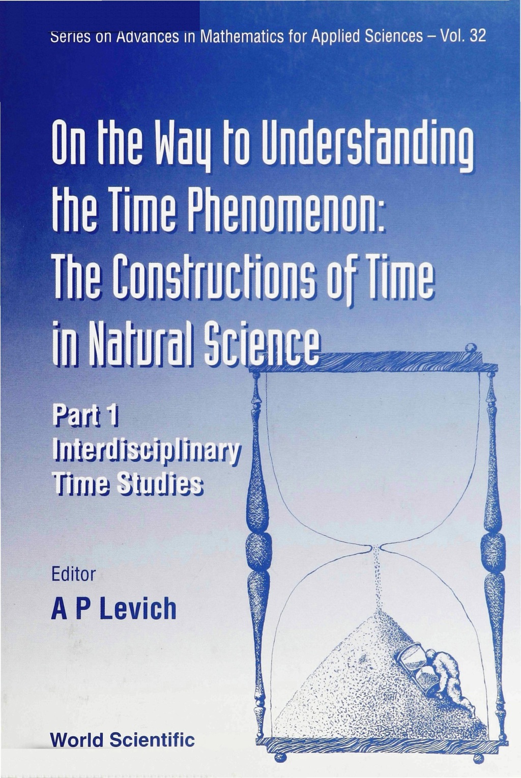 ON THE WAY TO UNDERSTANDING THE... (V32) The Constructions of Time in Natural Science (Part I)  â€“ PDF/EPUB Version Downloadable