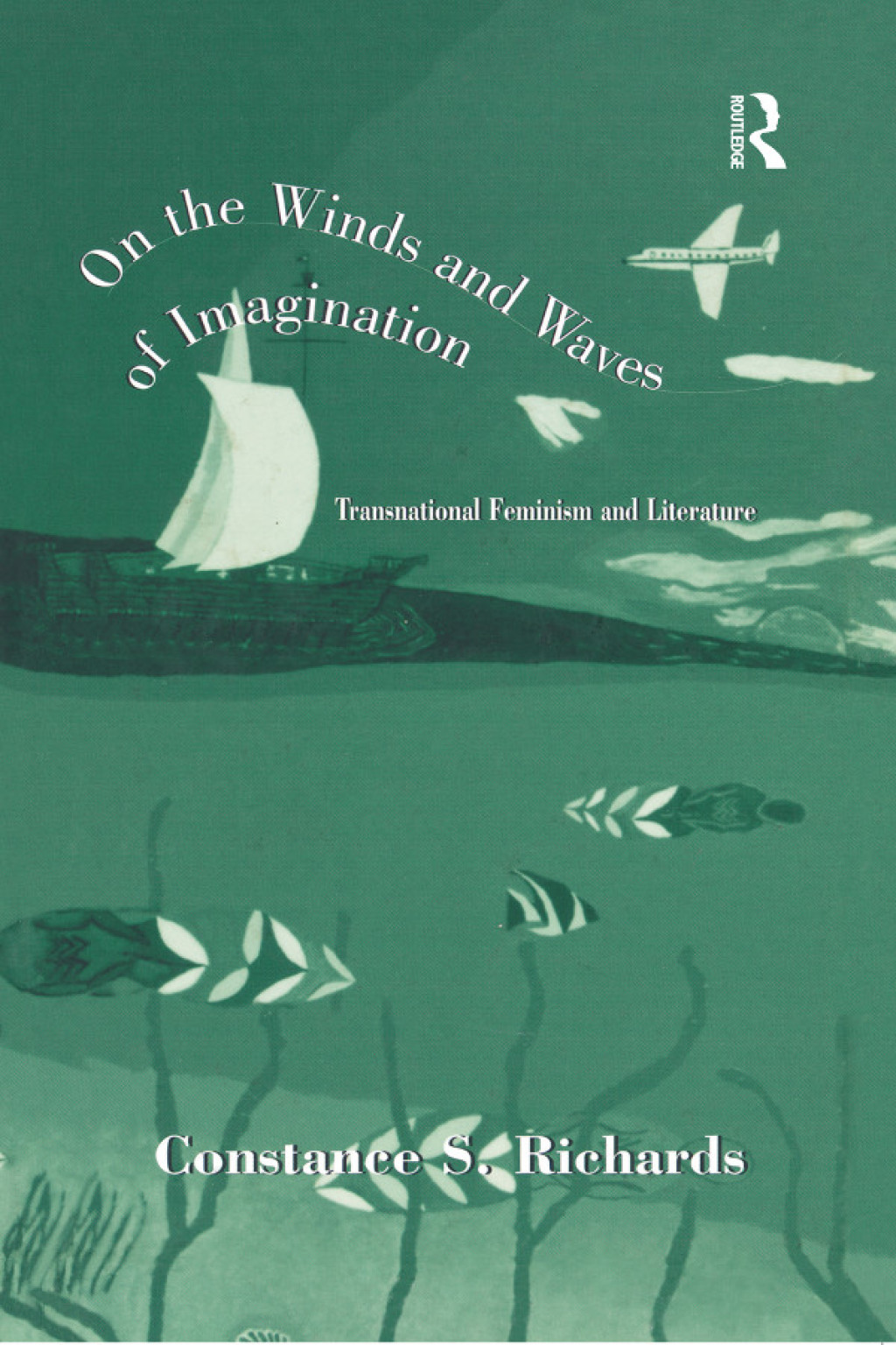 On the Winds and Waves of Imagination Transnational Feminism and Literature 1st Edition â€“ PDF/EPUB Version Downloadable
