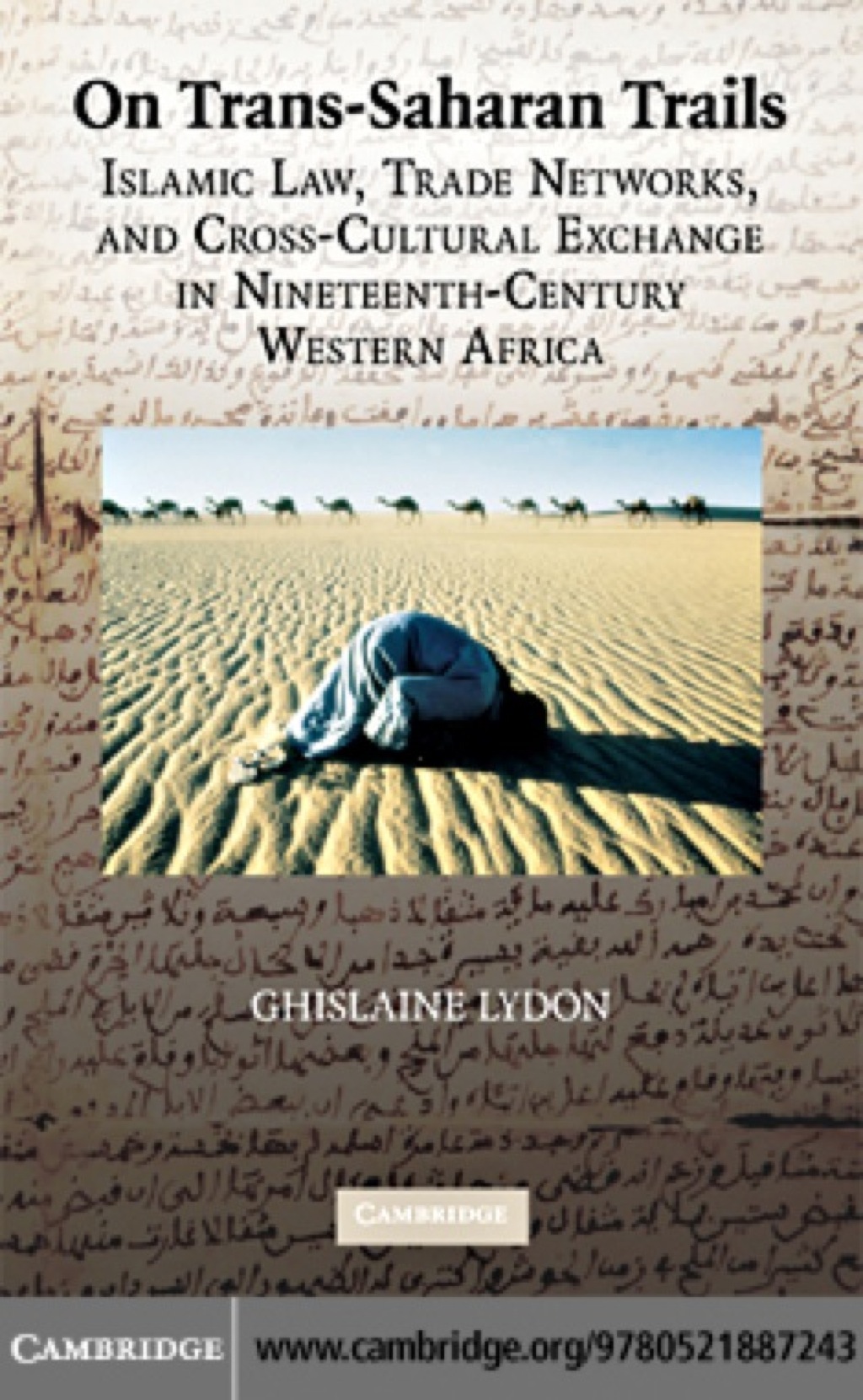 On Trans-Saharan Trails Islamic Law, Trade Networks, and Cross-Cultural Exchange in Nineteenth-Century Western Africa 1st Edition â€“ PDF/EPUB Version Downloadable