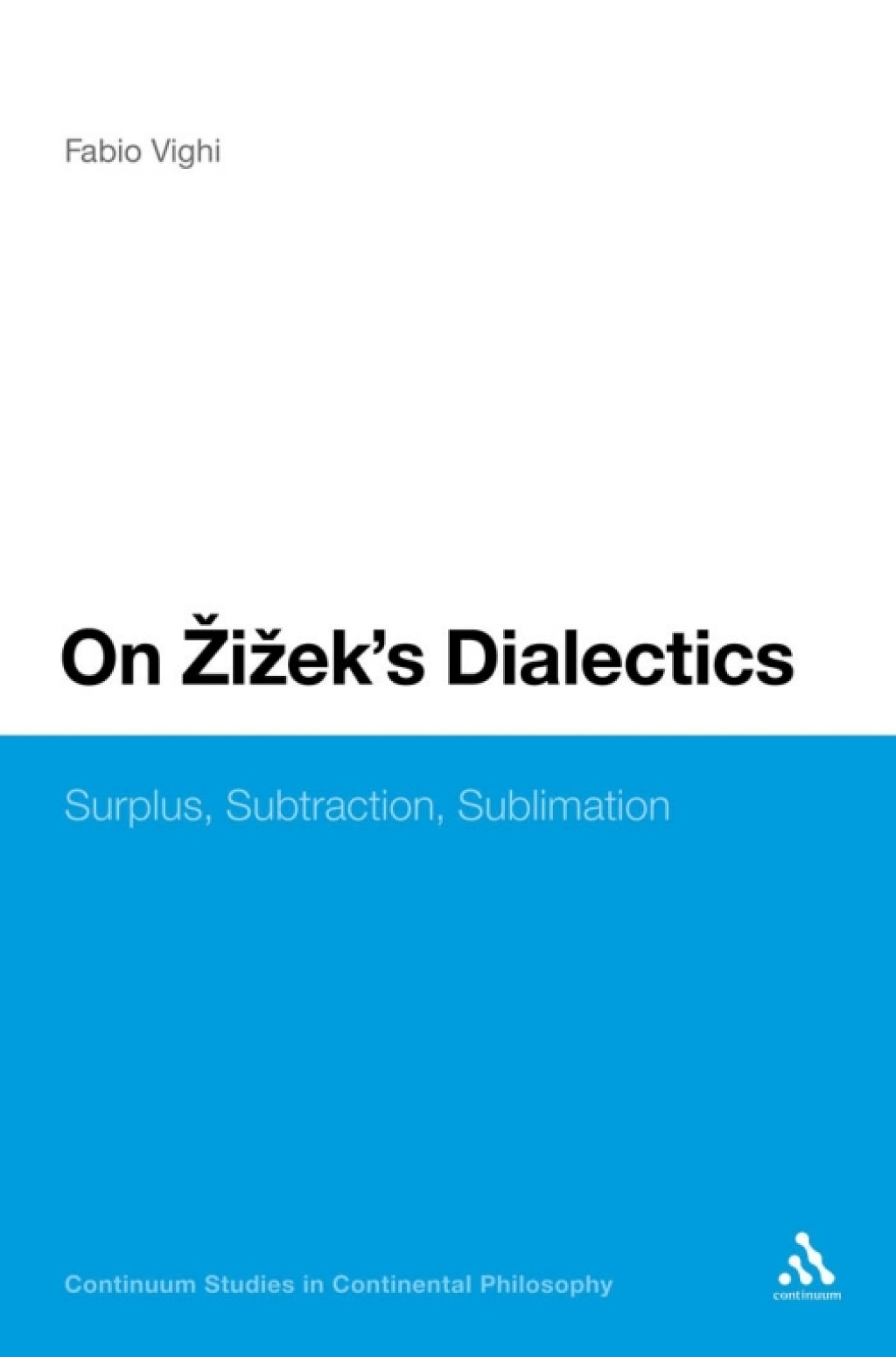 On Zizek's Dialectics Surplus, Subtraction, Sublimation 1st Edition â€“ PDF/EPUB Version Downloadable