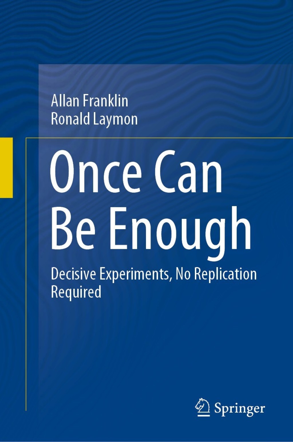 Once Can Be Enough Decisive Experiments, No Replication Required  â€“ PDF/EPUB Version Downloadable