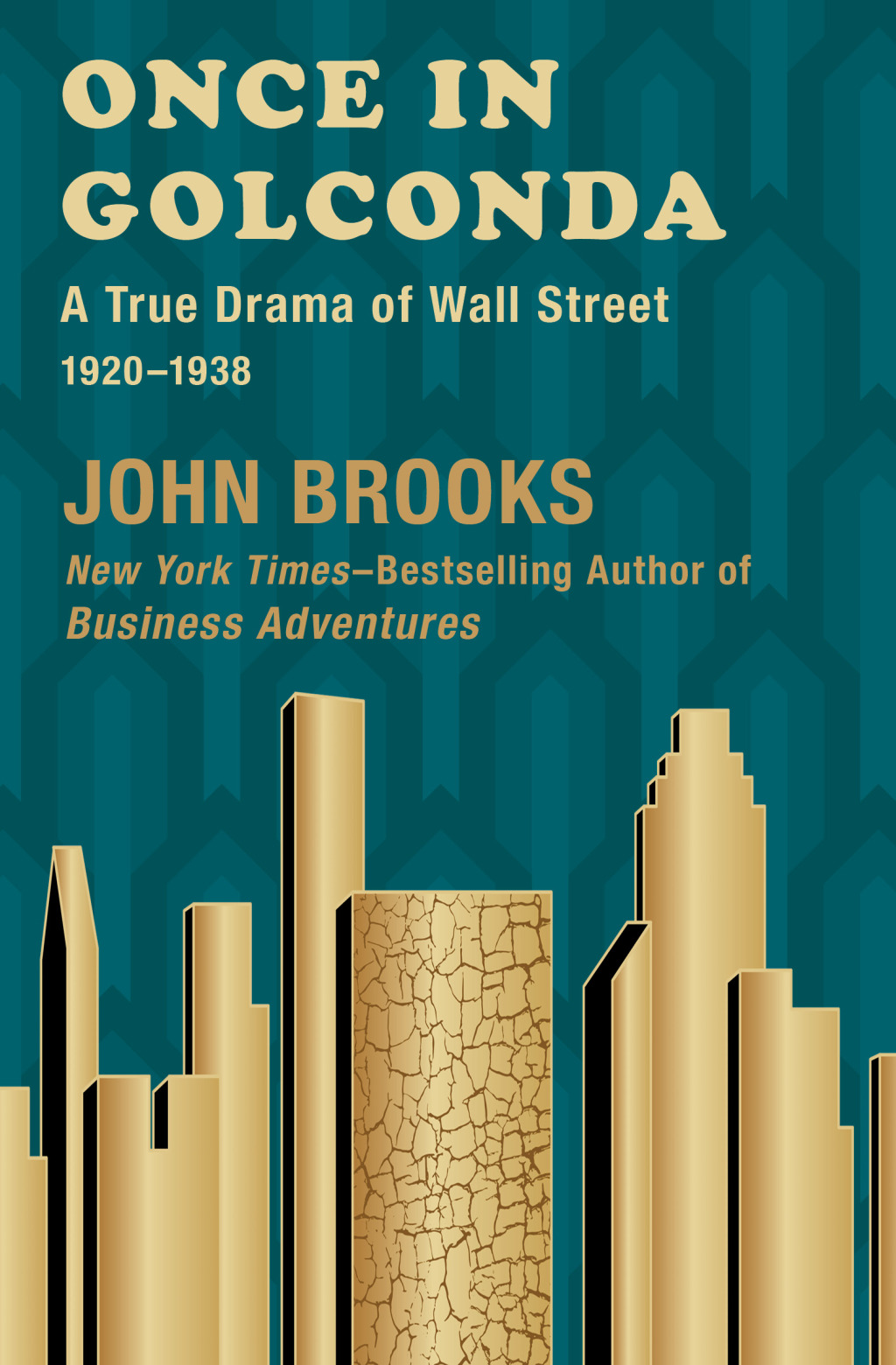 Once in Golconda A True Drama of Wall Street 1920?1938 - (PDF/EPUB Version)