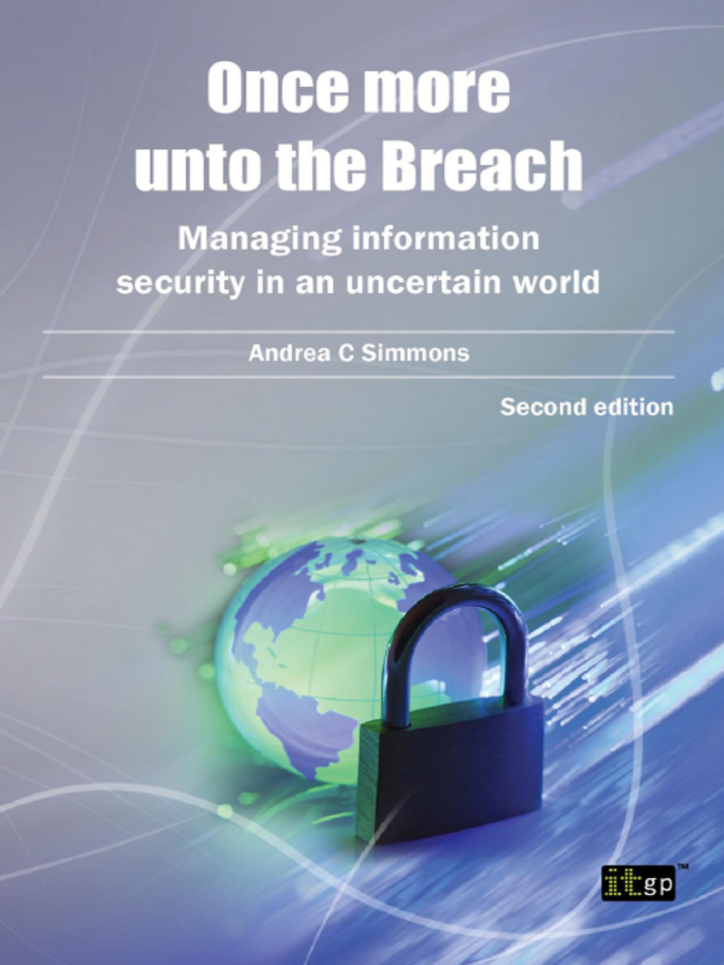 Once more unto the Breach: Managing information security in an uncertain world 2nd Edition â€“ PDF/EPUB Version Downloadable