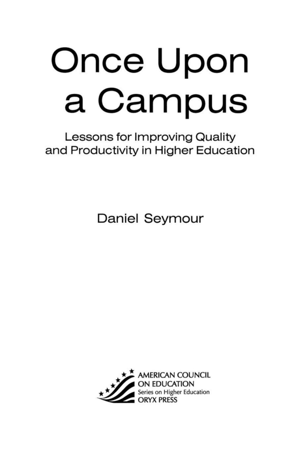 Once Upon a Campus Lessons for Improving Quality and Productivity in Higher Education 1st Edition â€“ PDF/EPUB Version Downloadable