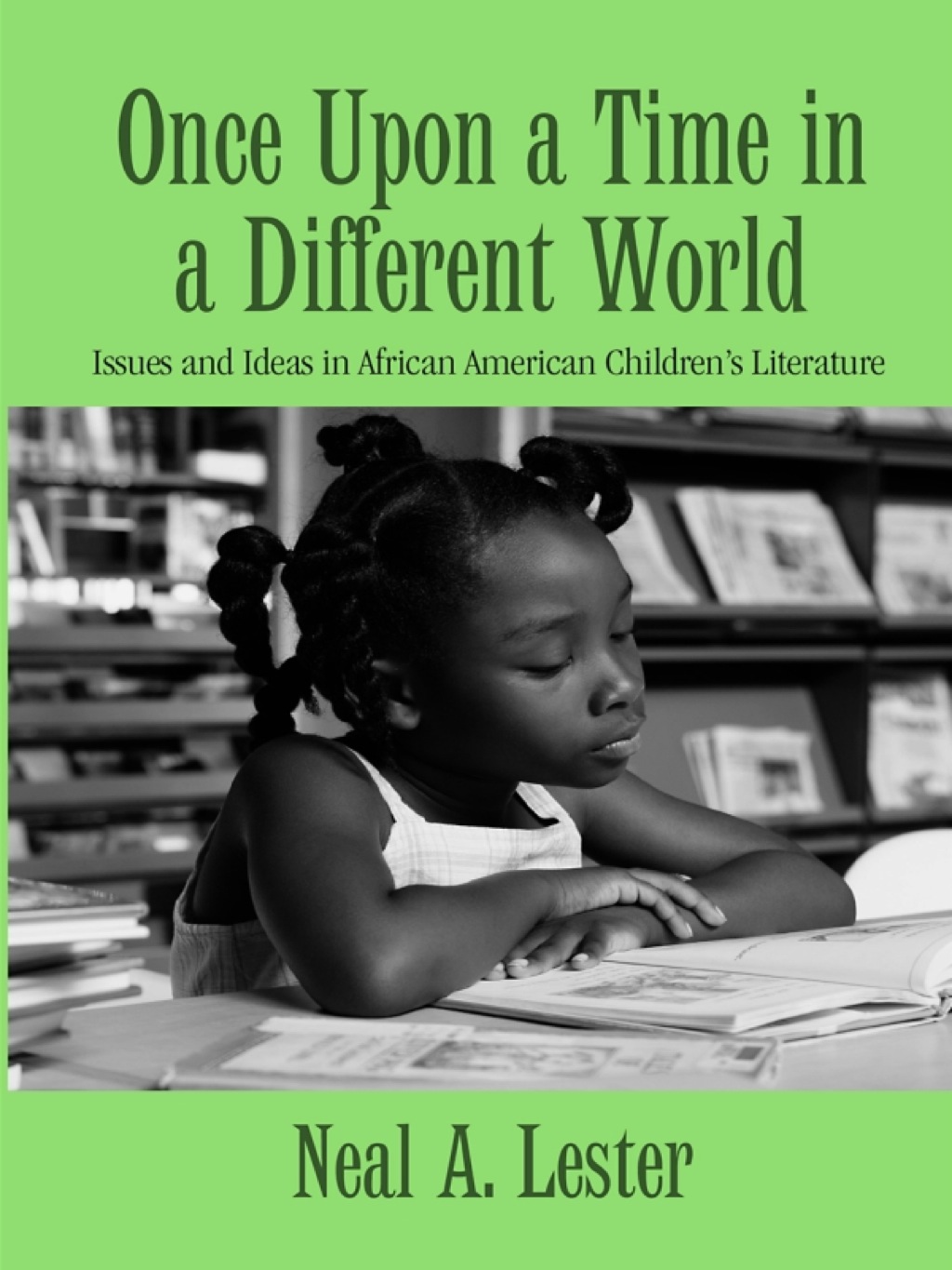 Once Upon a Time in a Different World Issues and Ideas in African American Childrenâ€™s Literature 1st Edition â€“ PDF/EPUB Version Downloadable