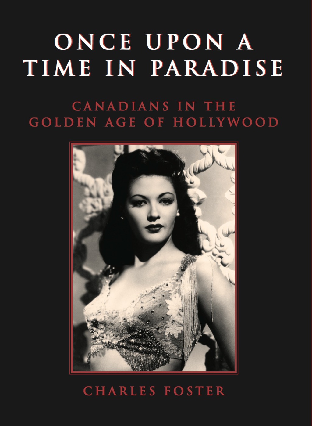 Once Upon a Time in Paradise Canadians in the Golden Age of Hollywood  â€“ PDF/EPUB Version Downloadable