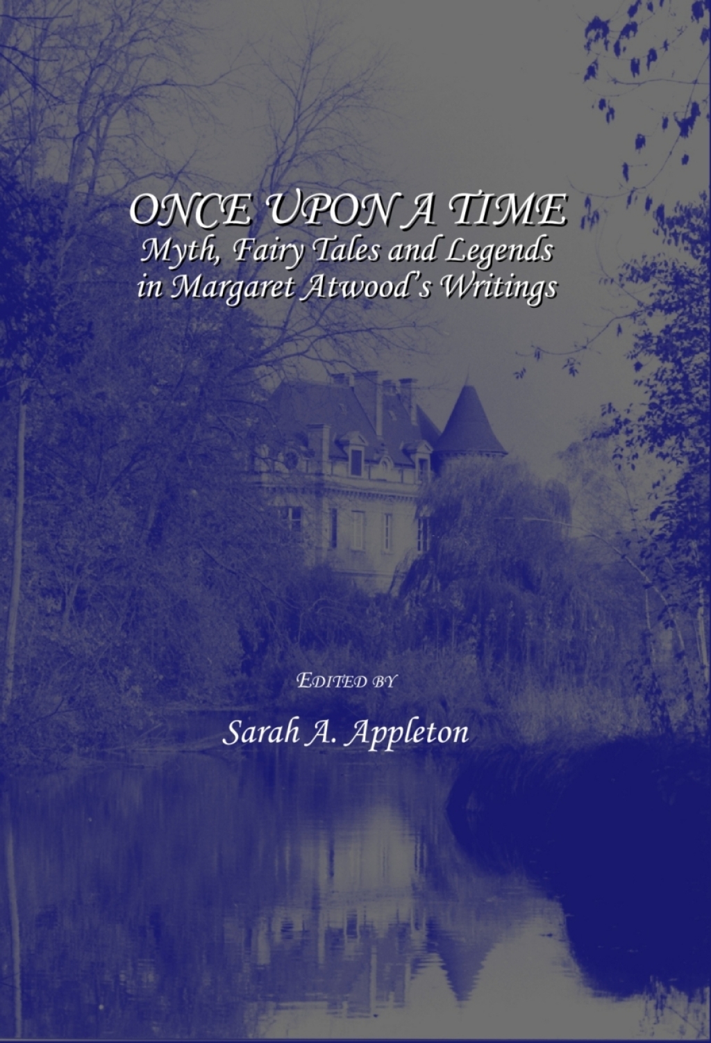 Once upon a Time Myth, Fairy Tales and Legends in Margaret Atwoodâ€™s Writings 1st Edition â€“ PDF/EPUB Version Downloadable