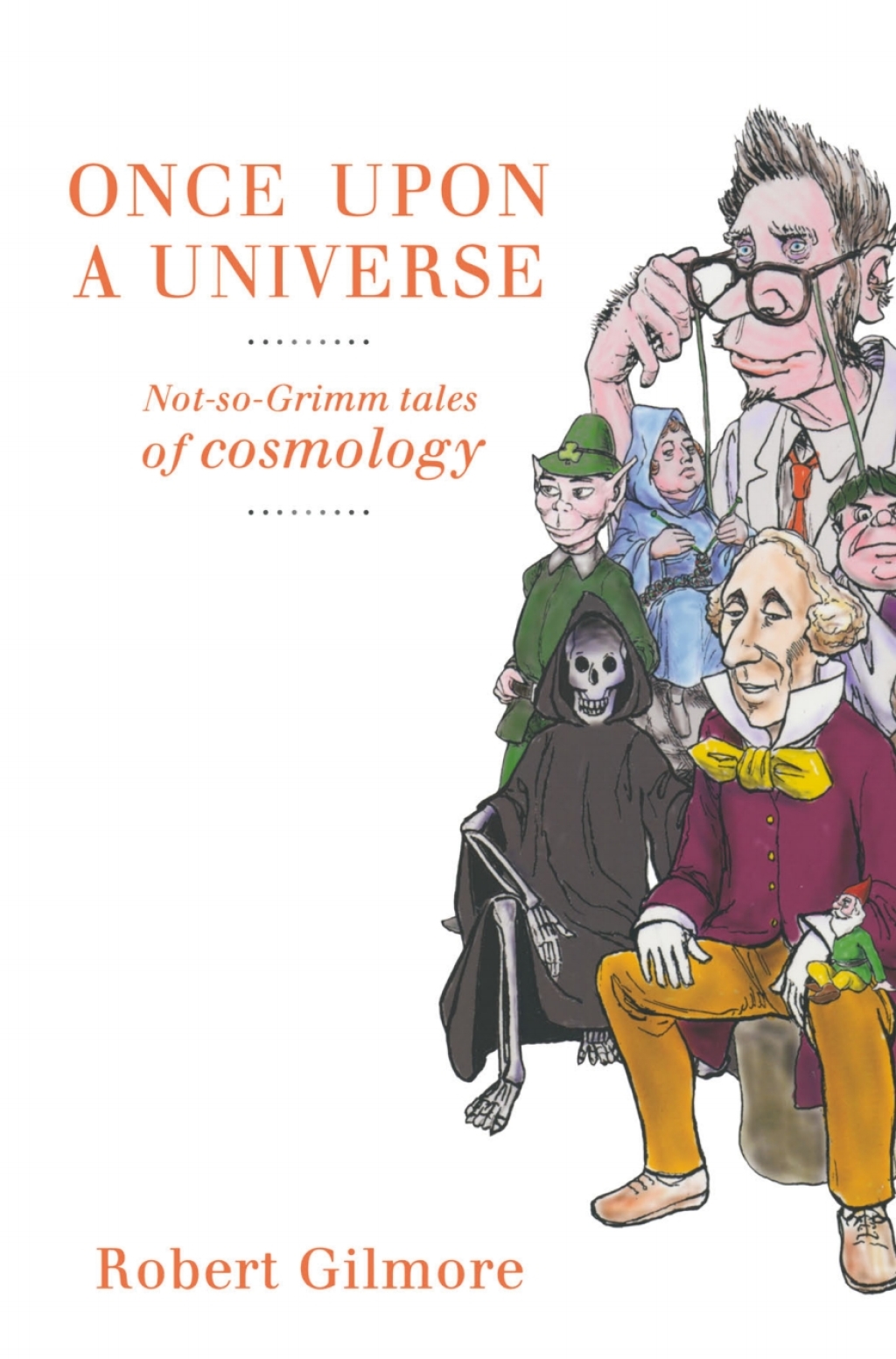 Once Upon a Universe Not-so-Grimm tales of cosmology  â€“ PDF/EPUB Version Downloadable