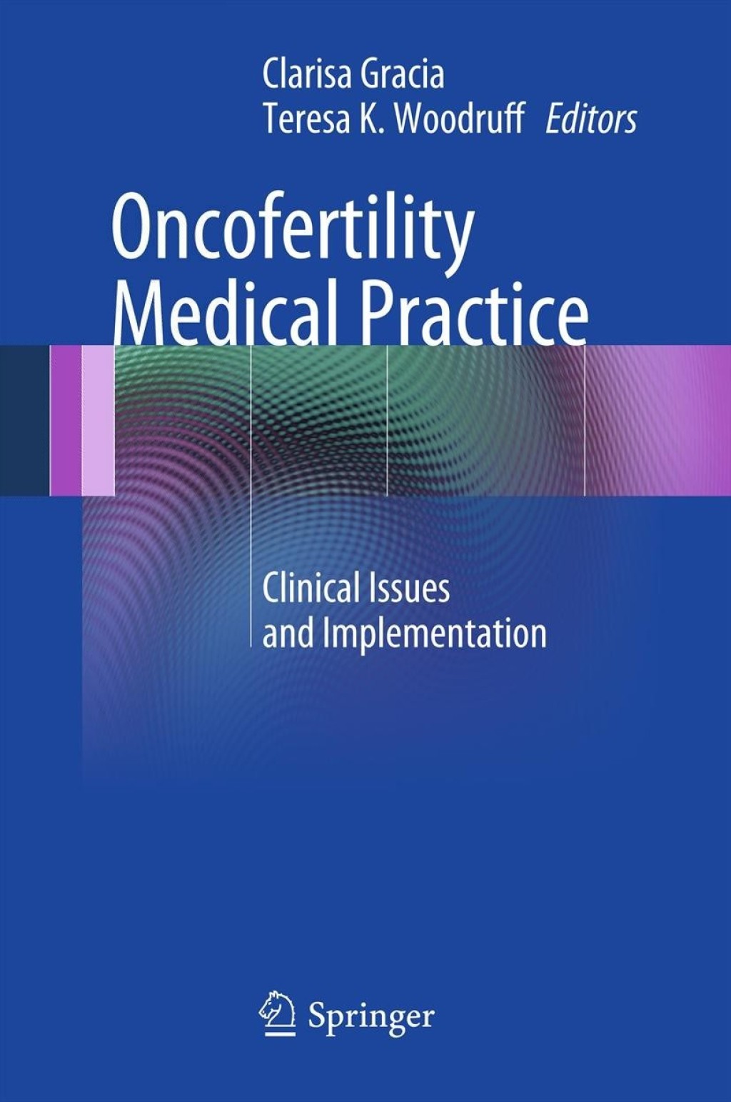 Oncofertility Medical Practice Clinical Issues and Implementation 1st Edition â€“ PDF/EPUB Version Downloadable
