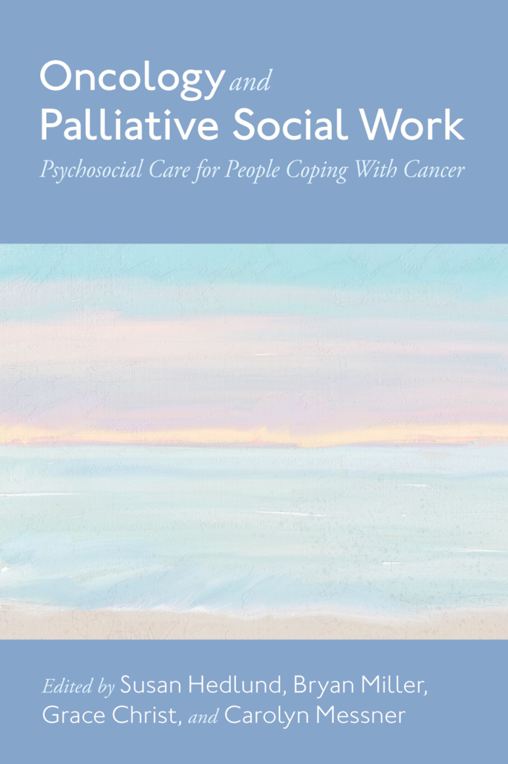 Oncology and Palliative Social Work Psychosocial Care for People Coping with Cancer  â€“ PDF/EPUB Version Downloadable